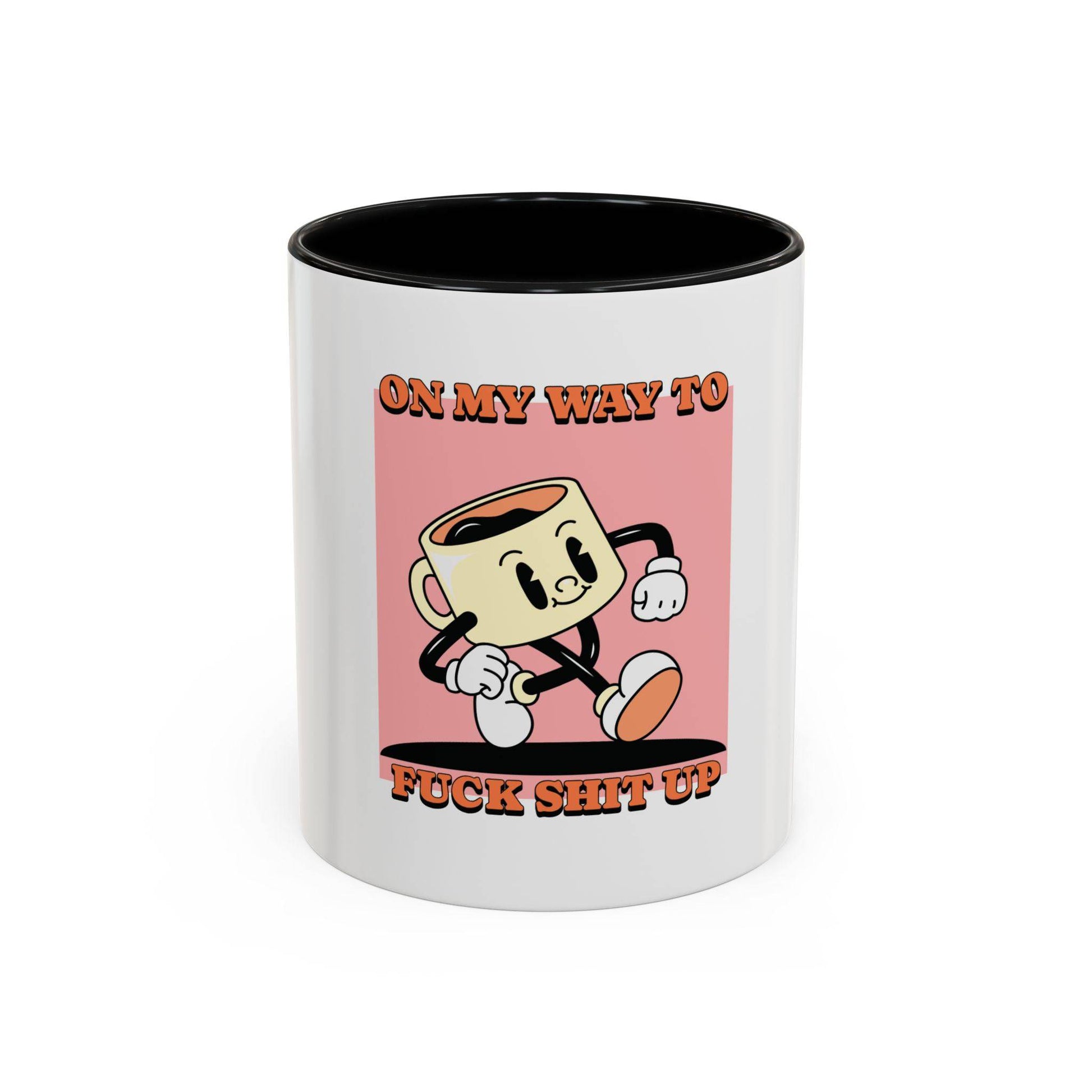 On My Way Coffee Mug - Its Fine, I Am Fine