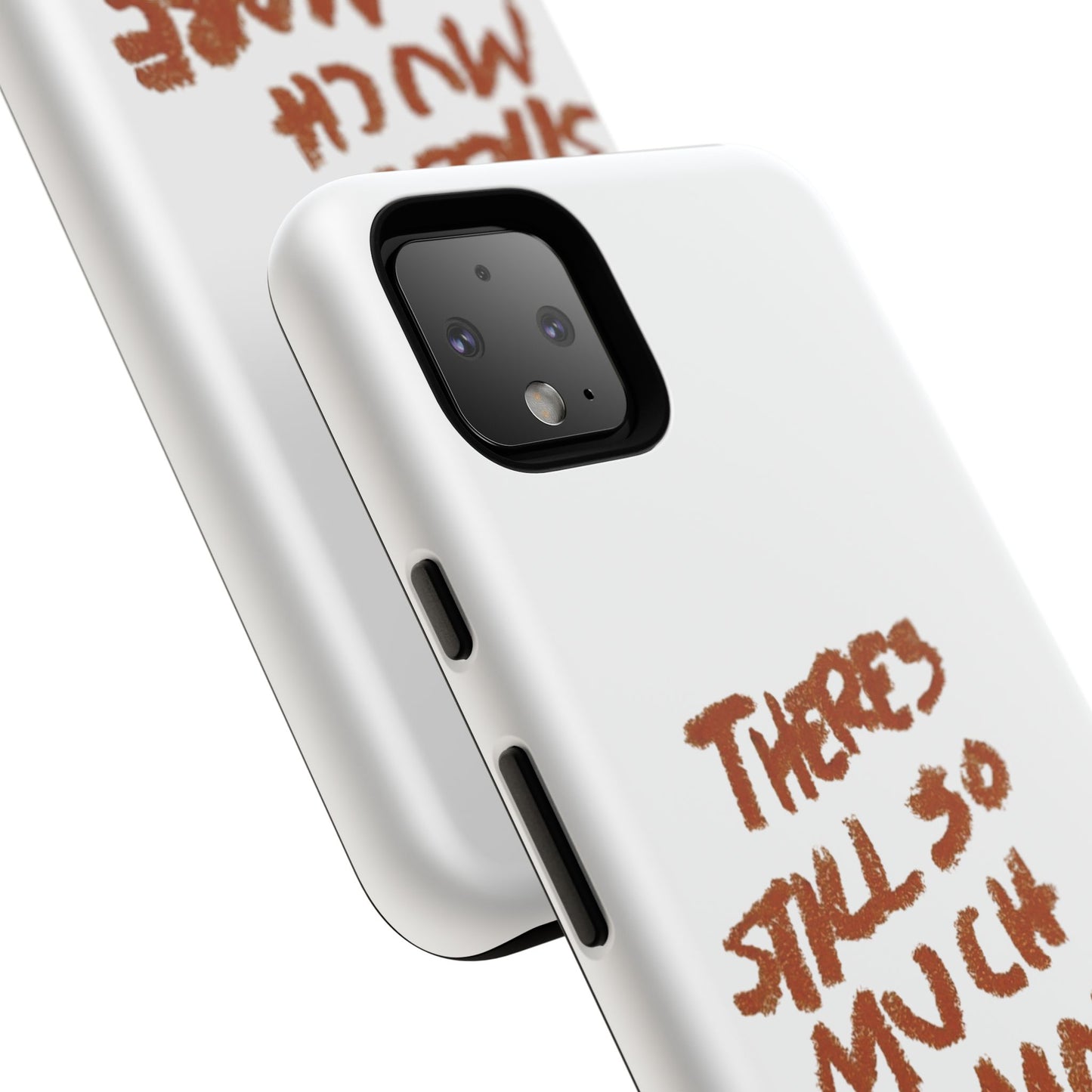 Embrace the Journey: 'There's Still So Much More' Inspiring Phone Case
