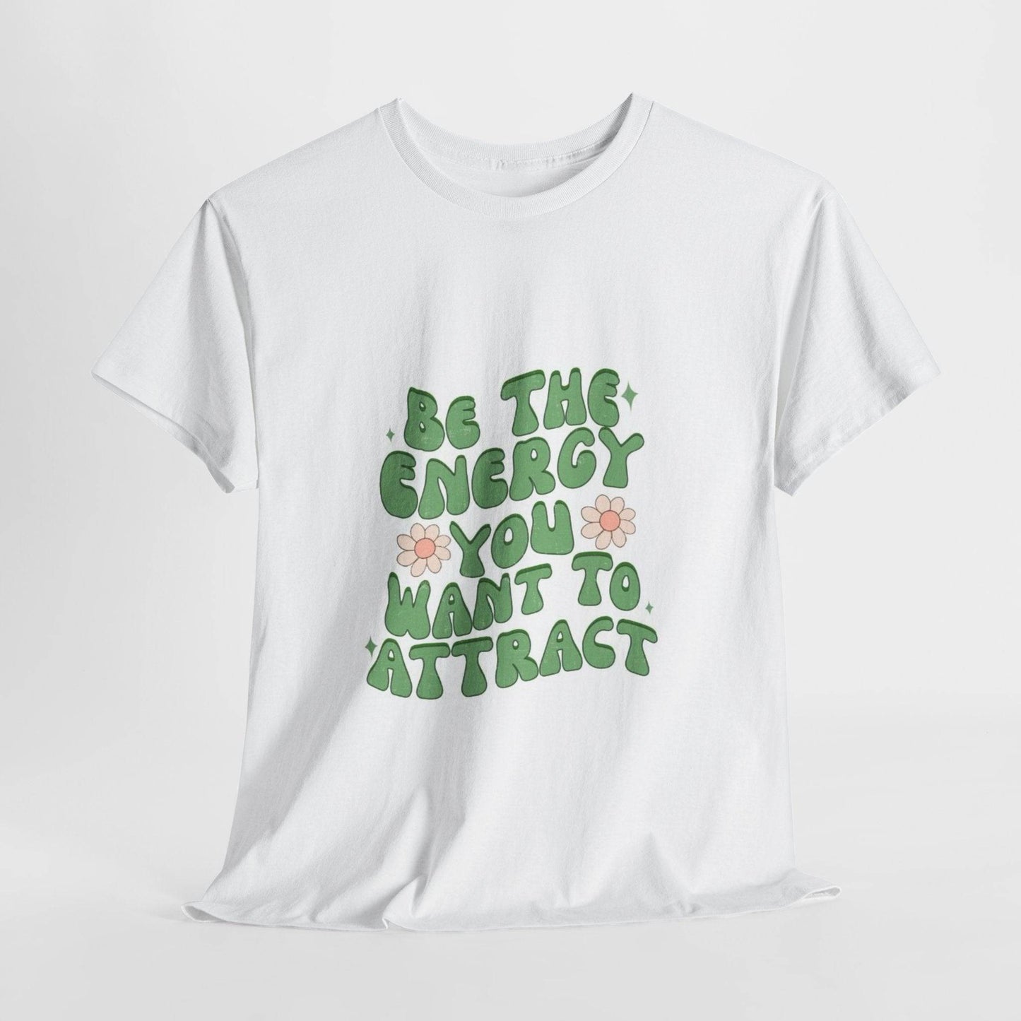 Be the Energy You Want To Attract - Its Fine, I Am Fine