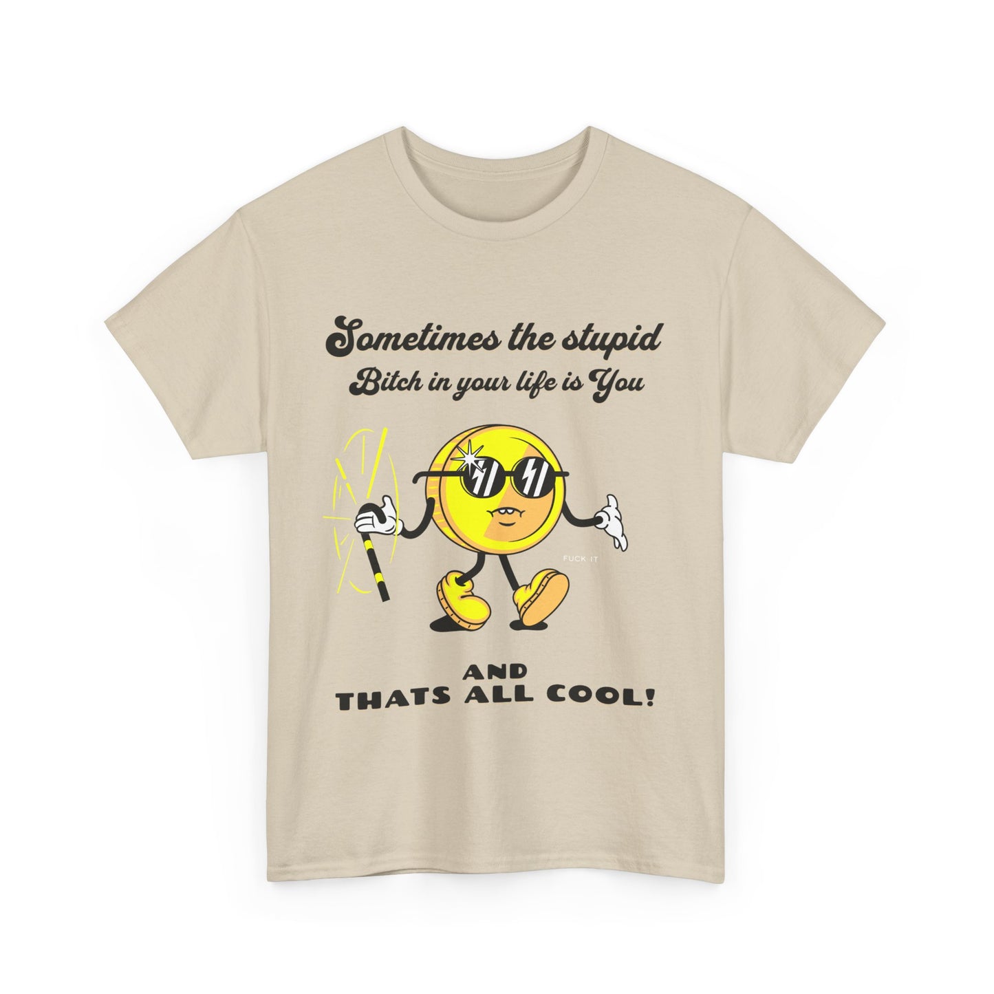 Stupid Bitch Tee