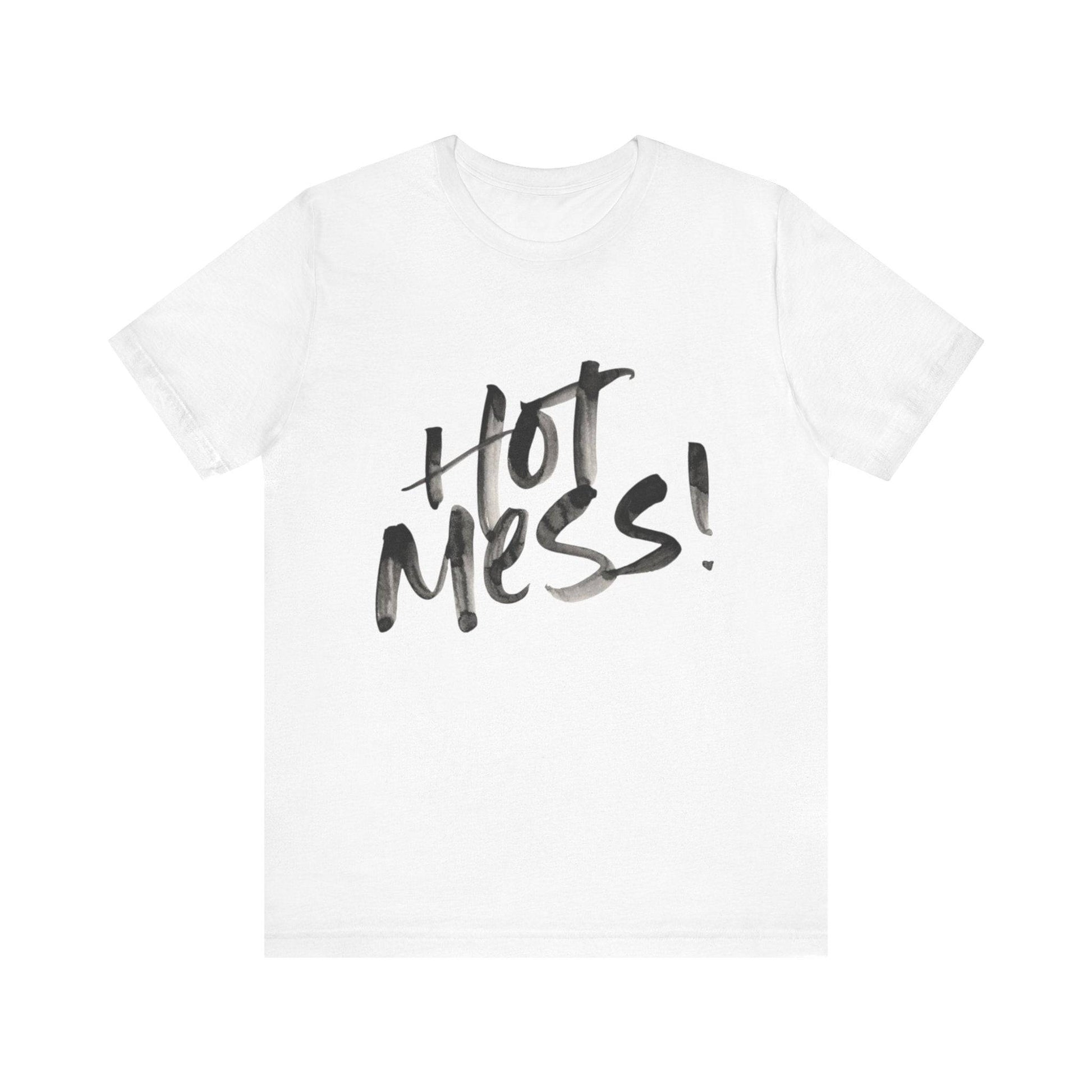 Funny Hot Mess Unisex Tee, Casual Wear, Gift for Friends, Humor Shirt, Everyday Comfort, Perfect for Birthdays - Its Fine, I Am Fine