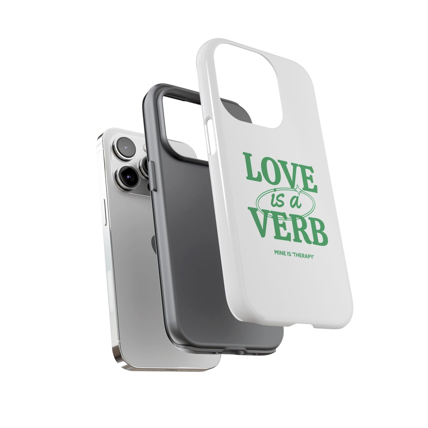 Love is a Verb Phone Case - Therapeutic Design for Self-Care