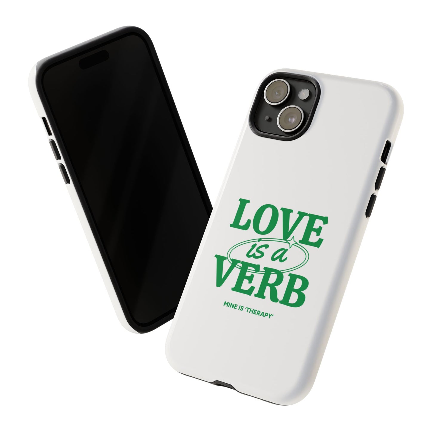 Love is a Verb Phone Case - Therapeutic Design for Self-Care