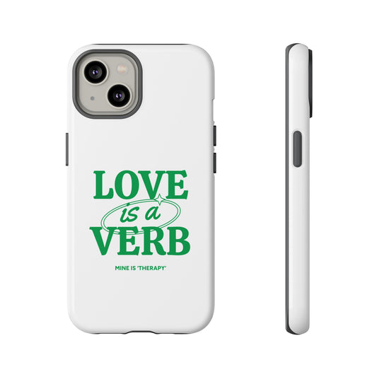 Love is a Verb Phone Case - Therapeutic Design for Self-Care