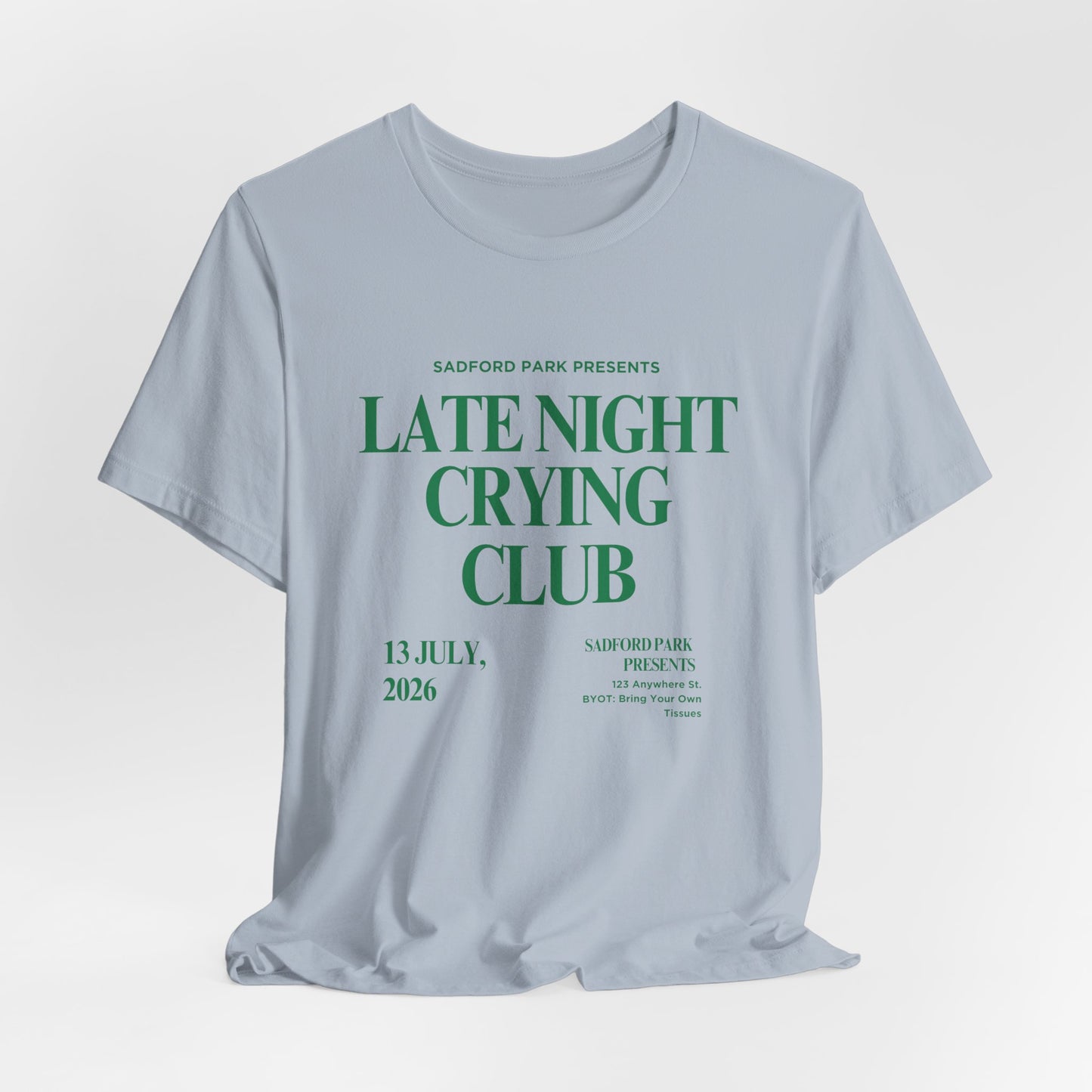 Late Night Crying Club Unisex Tee - Relaxed Fit Graphic T-Shirt for Comfort