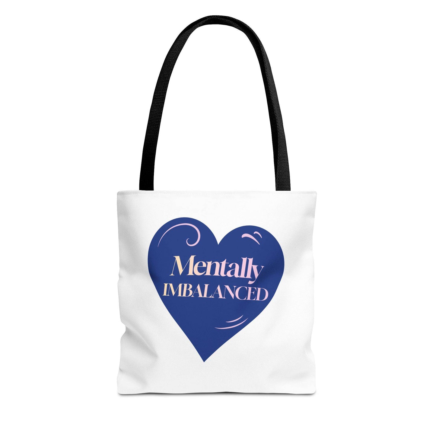 Mentally Imbalanced Tote Bag - Its Fine, I Am Fine