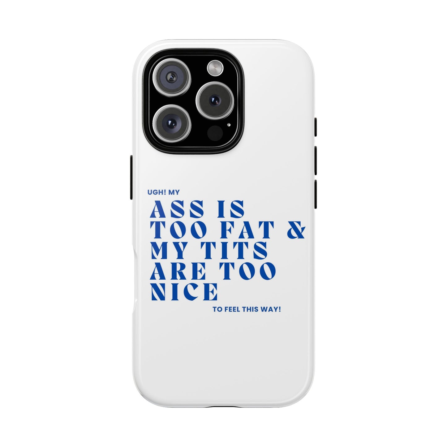 Phone Case, Bold Humor, Funny Quote, Ass & Tits, Gift for Friends, Trendy Accessory, Self-Love, Tough Phone Case, Protective Phone Cover
