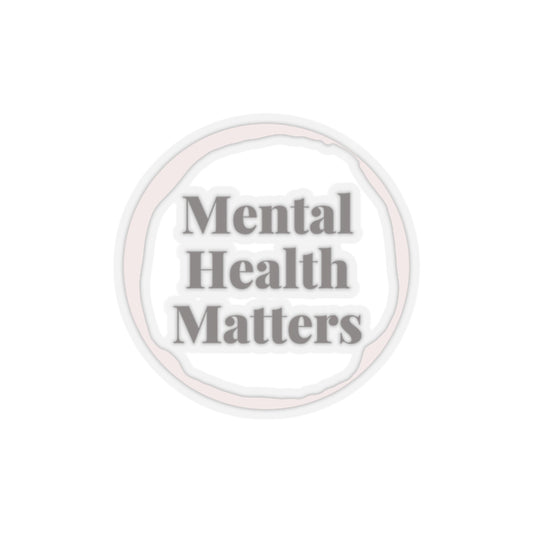 Mental Health Matters Kiss-Cut Stickers