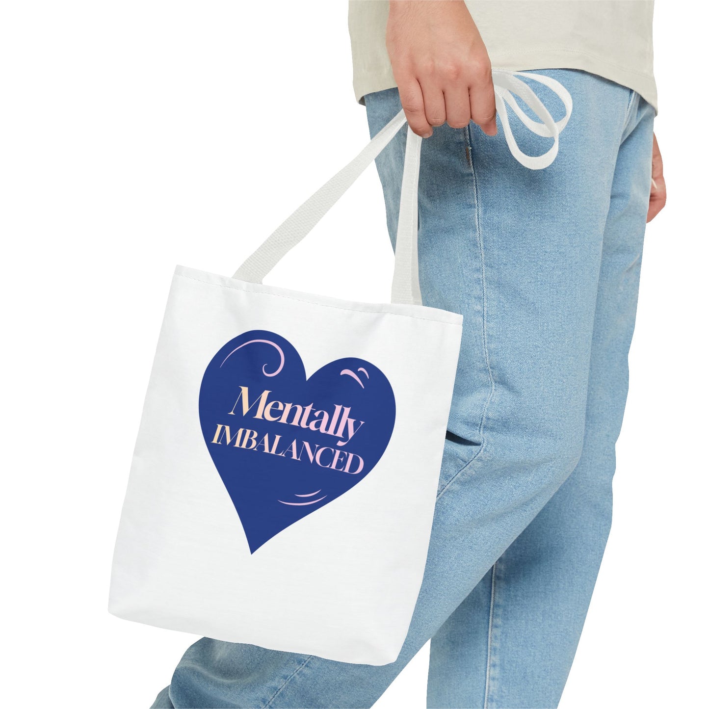 Mentally Imbalanced Tote Bag