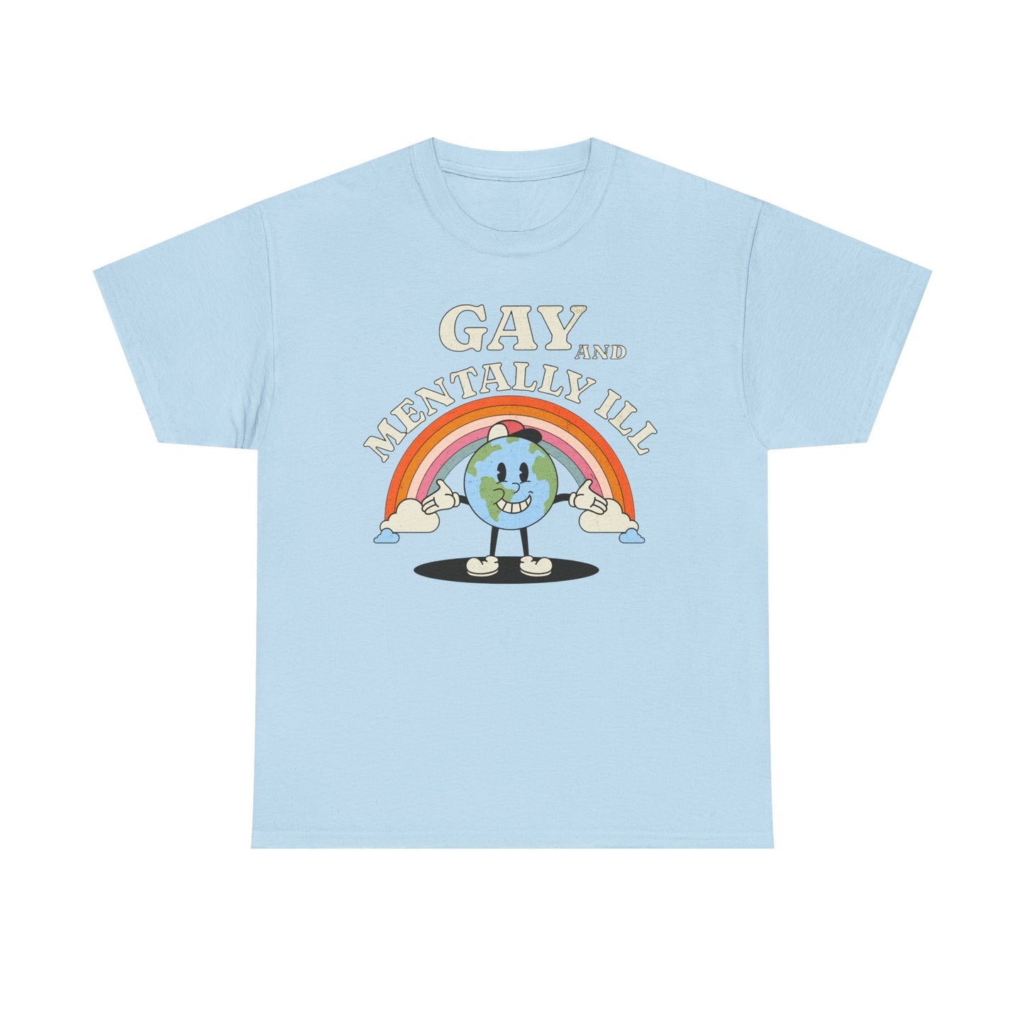 Gay and Mentally Ill Unisex Heavy Cotton Tee - Playful Graphic T-Shirt for LGBTQ+ Pride and Support