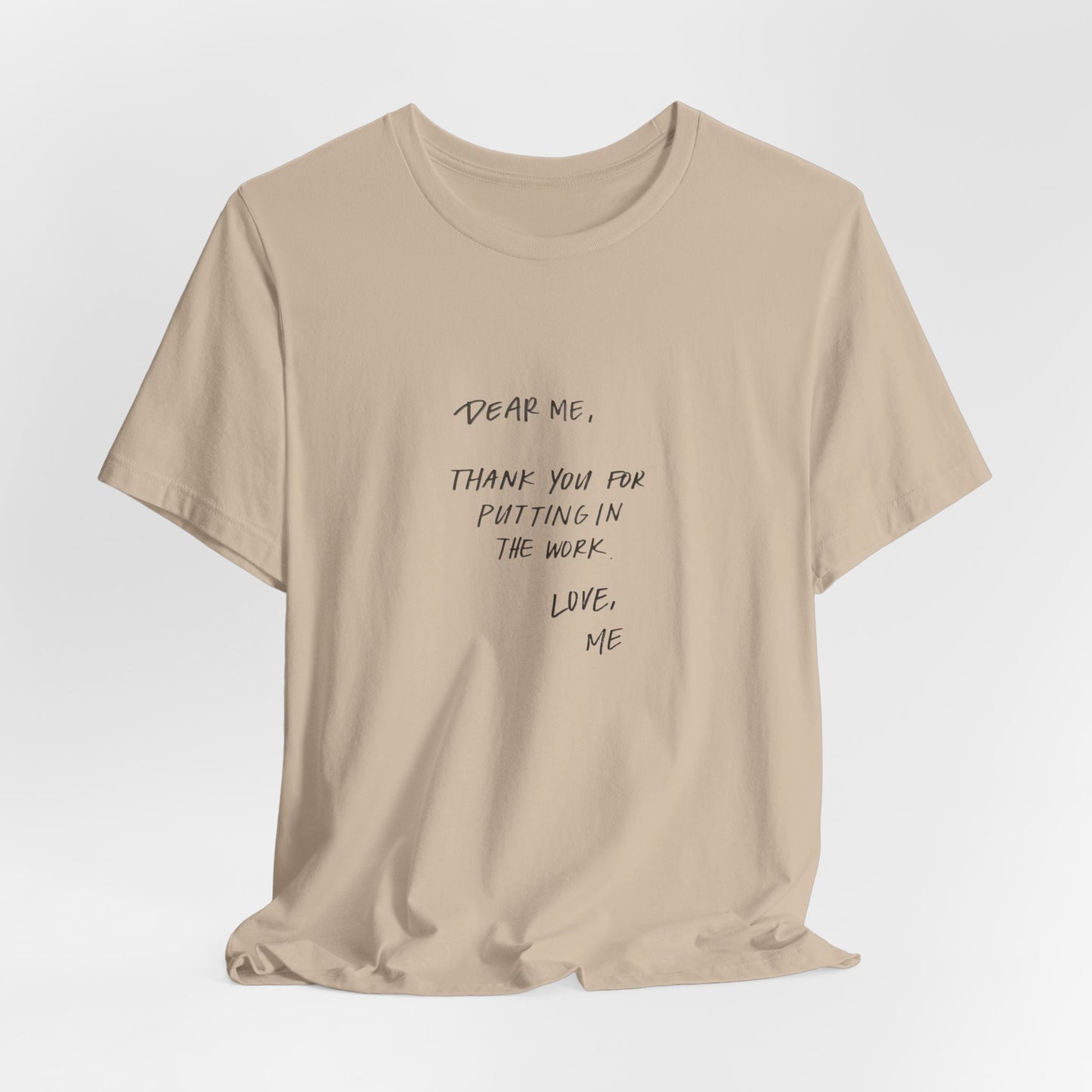 Inspirational Unisex Short Sleeve Tee - 'Dear Me, Thank You for Putting in the Work'
