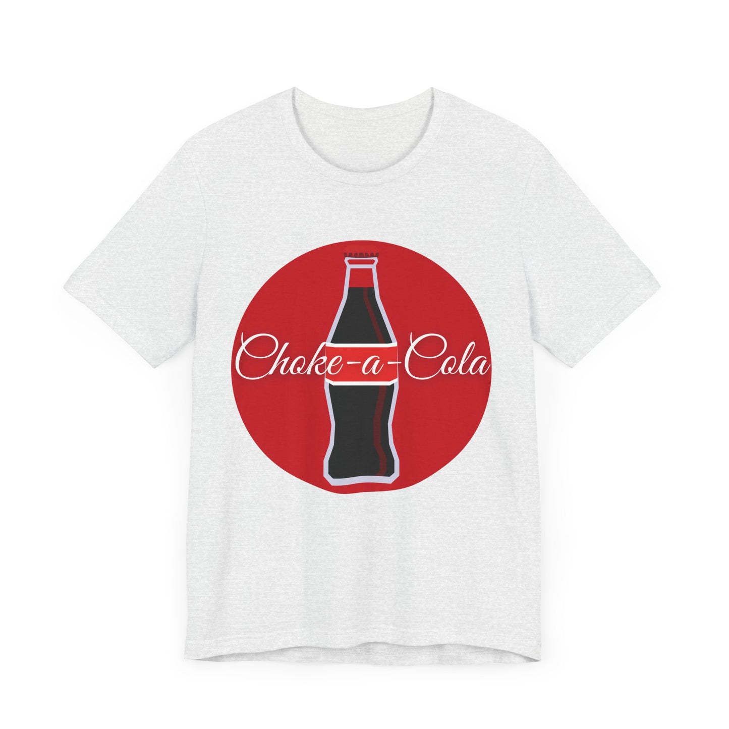 Choke-a-Cola Unisex Jersey Tee - Fun Retro Soda T-Shirt