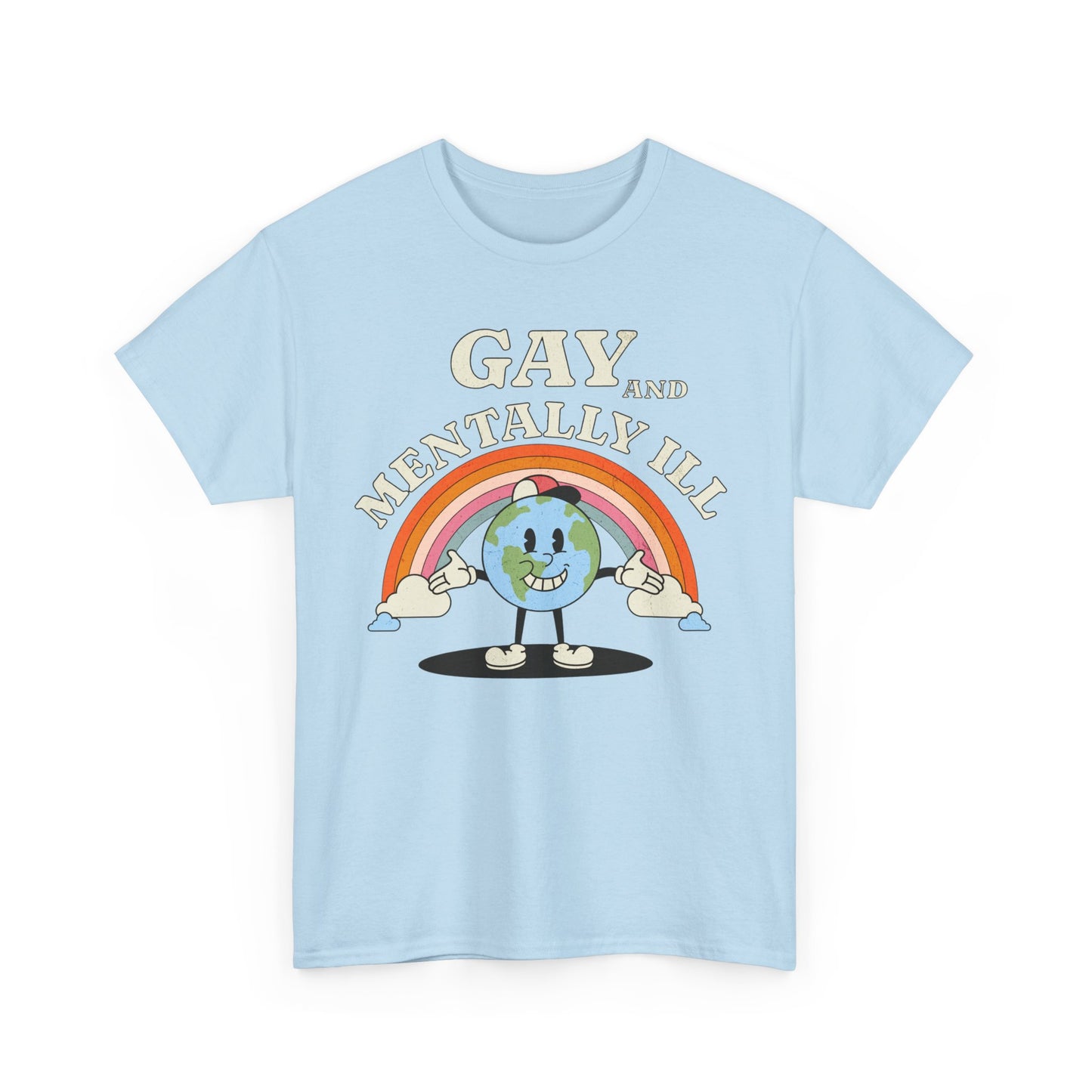 Gay and Mentally Ill Unisex Heavy Cotton Tee - Playful Graphic T-Shirt for LGBTQ+ Pride and Support