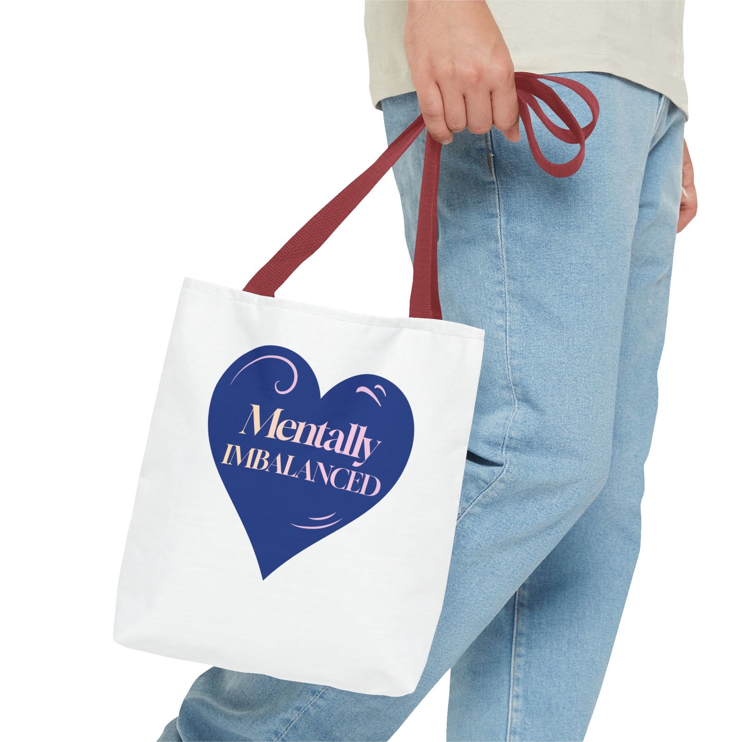 Mentally Imbalanced Tote Bag