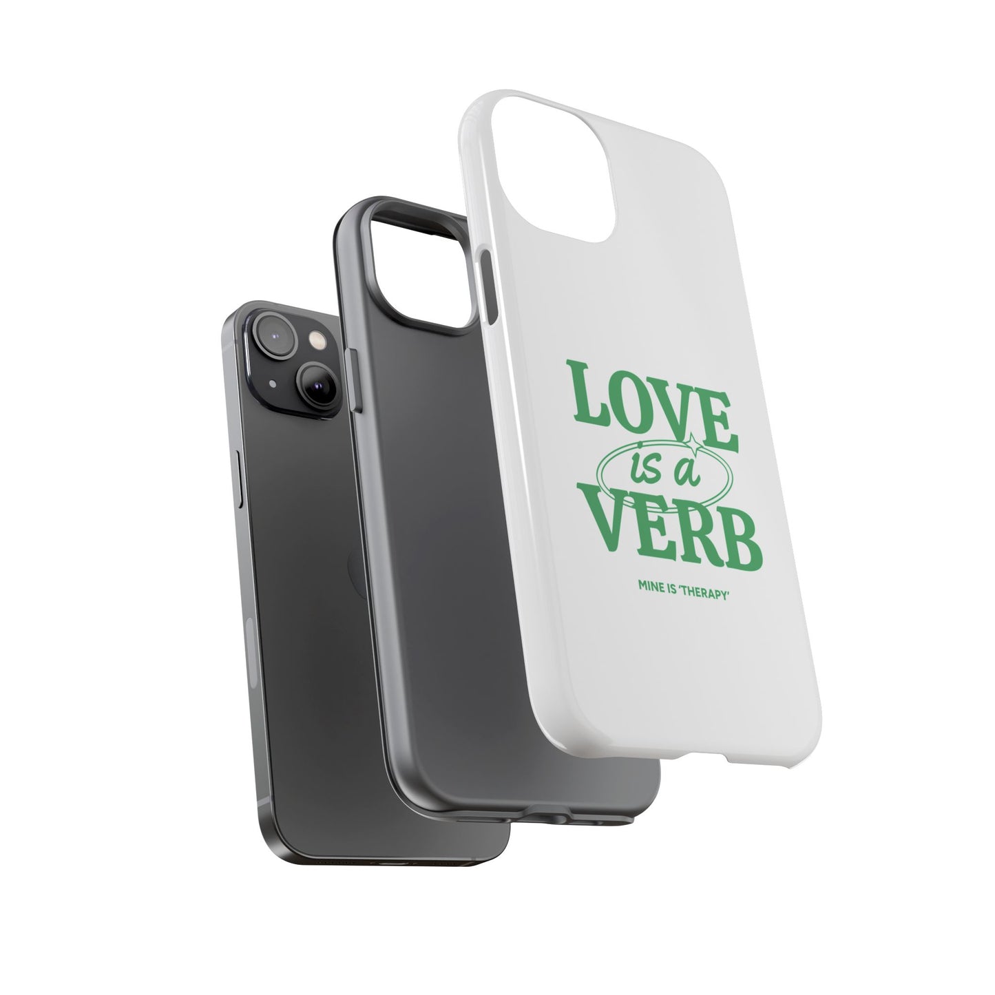 Love is a Verb Phone Case - Therapeutic Design for Self-Care