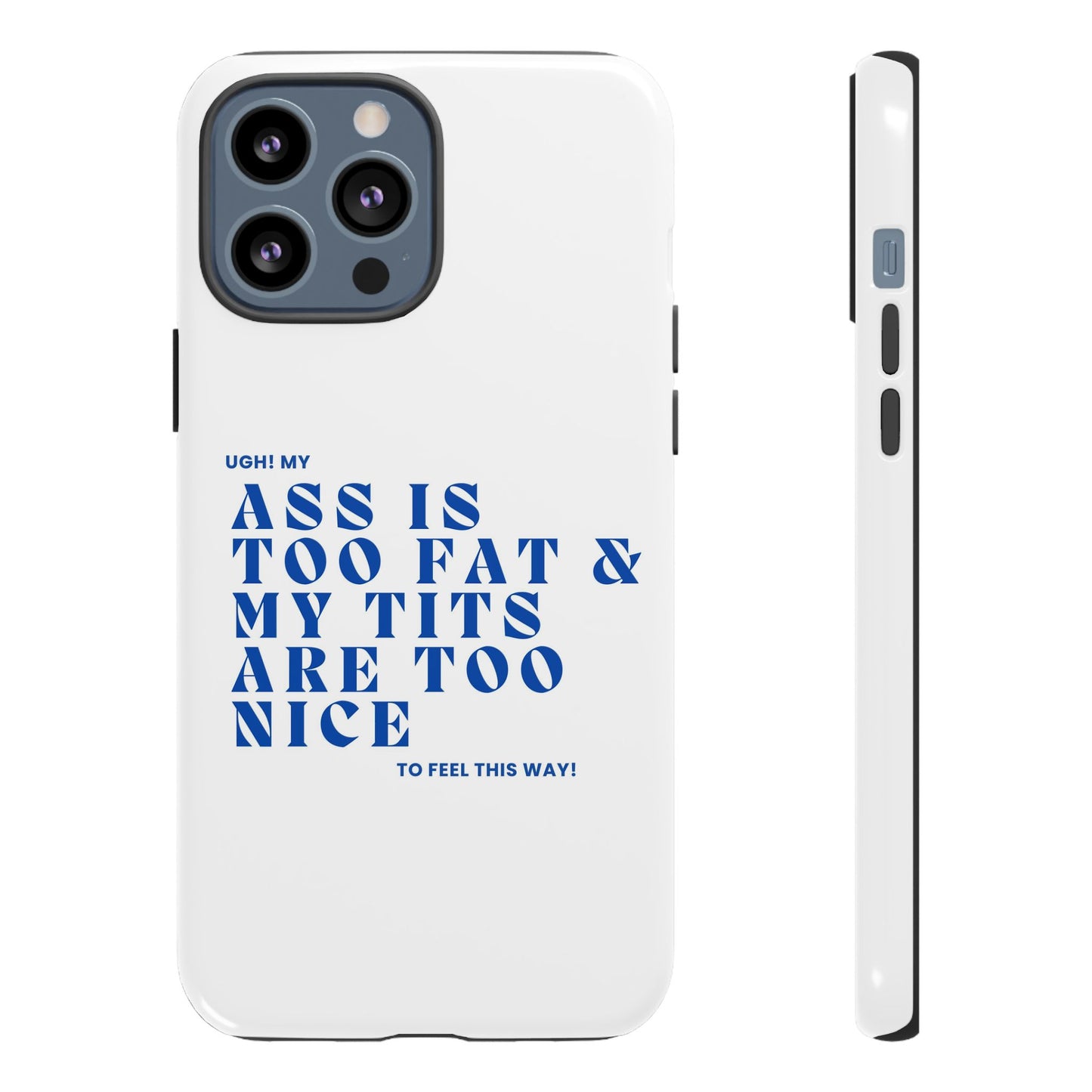 Phone Case, Bold Humor, Funny Quote, Ass & Tits, Gift for Friends, Trendy Accessory, Self-Love, Tough Phone Case, Protective Phone Cover