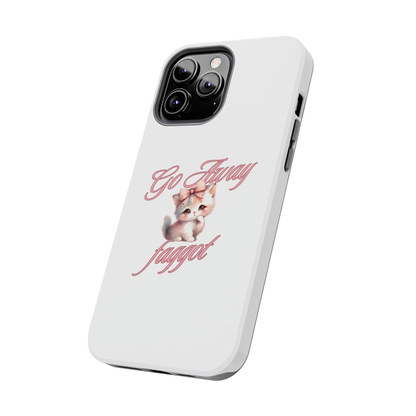 Cute Cat Tough Phone Case - Go Away Design - Its Fine, I Am Fine