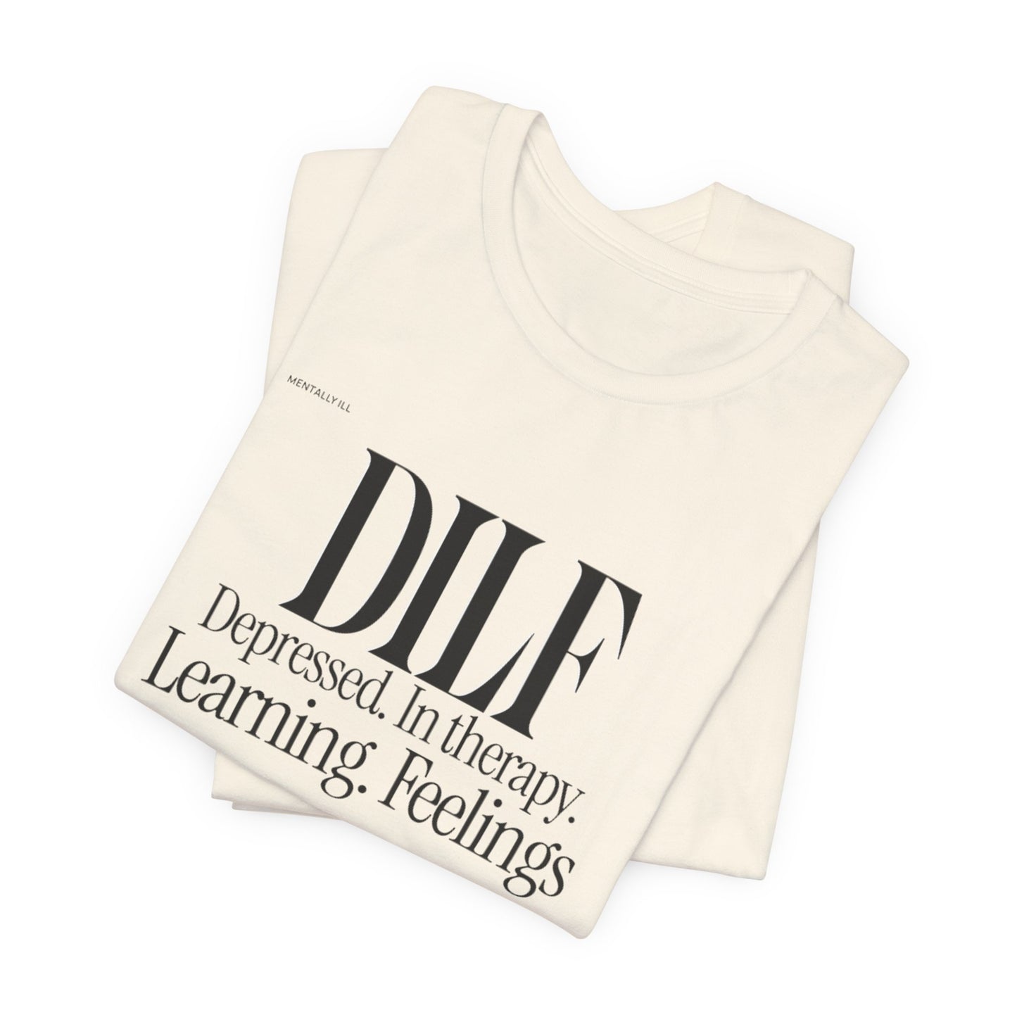 DLF Unisex Jersey Short Sleeve Tee - Embrace Feelings - Its Fine, I Am Fine