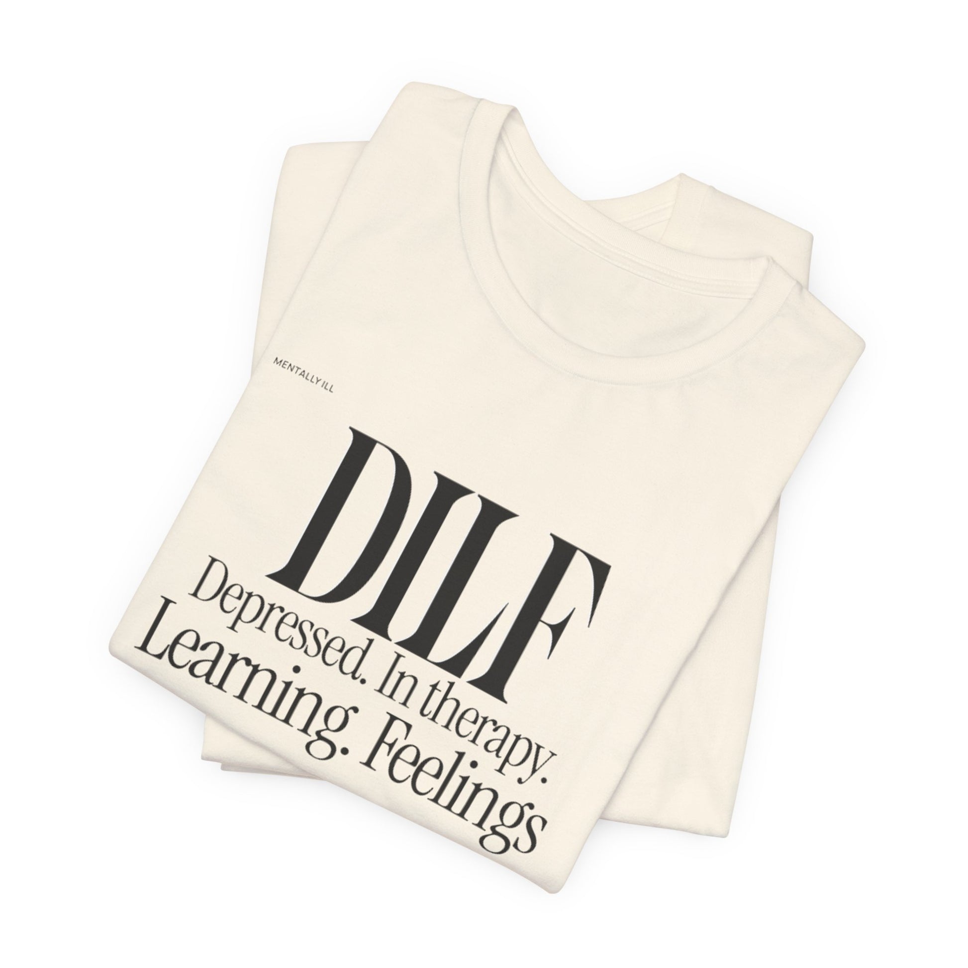 DLF Unisex Jersey Short Sleeve Tee - Embrace Feelings - Its Fine, I Am Fine