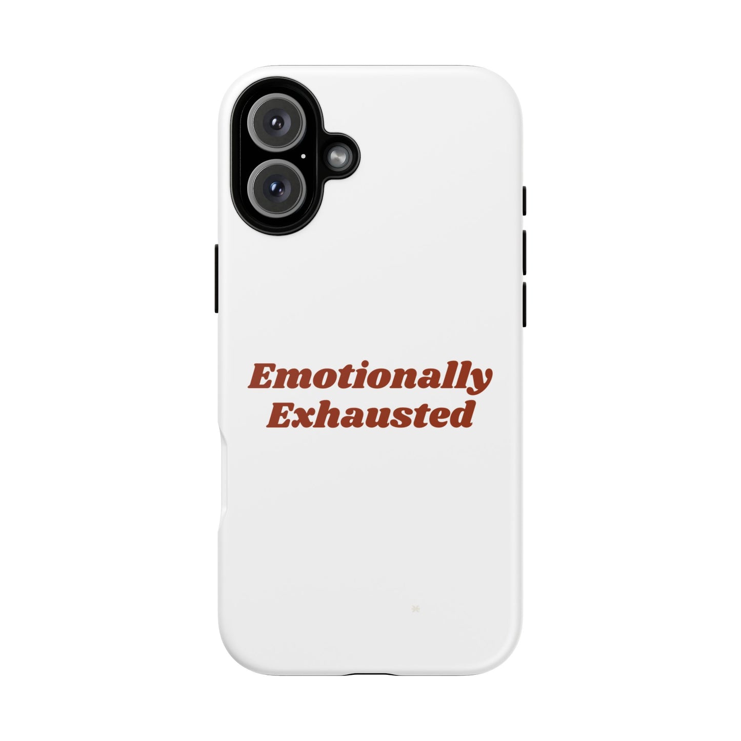 Emotionally Exhausted Phone Case, Tough Cases, Funny Gift, Self-Care Accessory, Smartphone Cover, Stress Relief