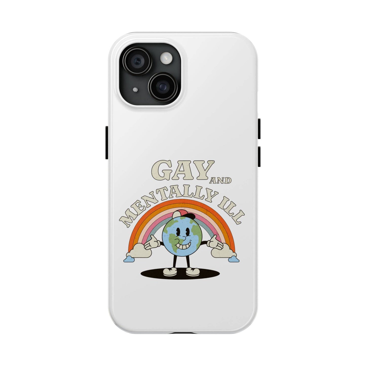 Pride Edition Tough Phone Case - 'Gay and Mentally Ill' Design for LGBTQ+ Advocacy - Its Fine, I Am Fine