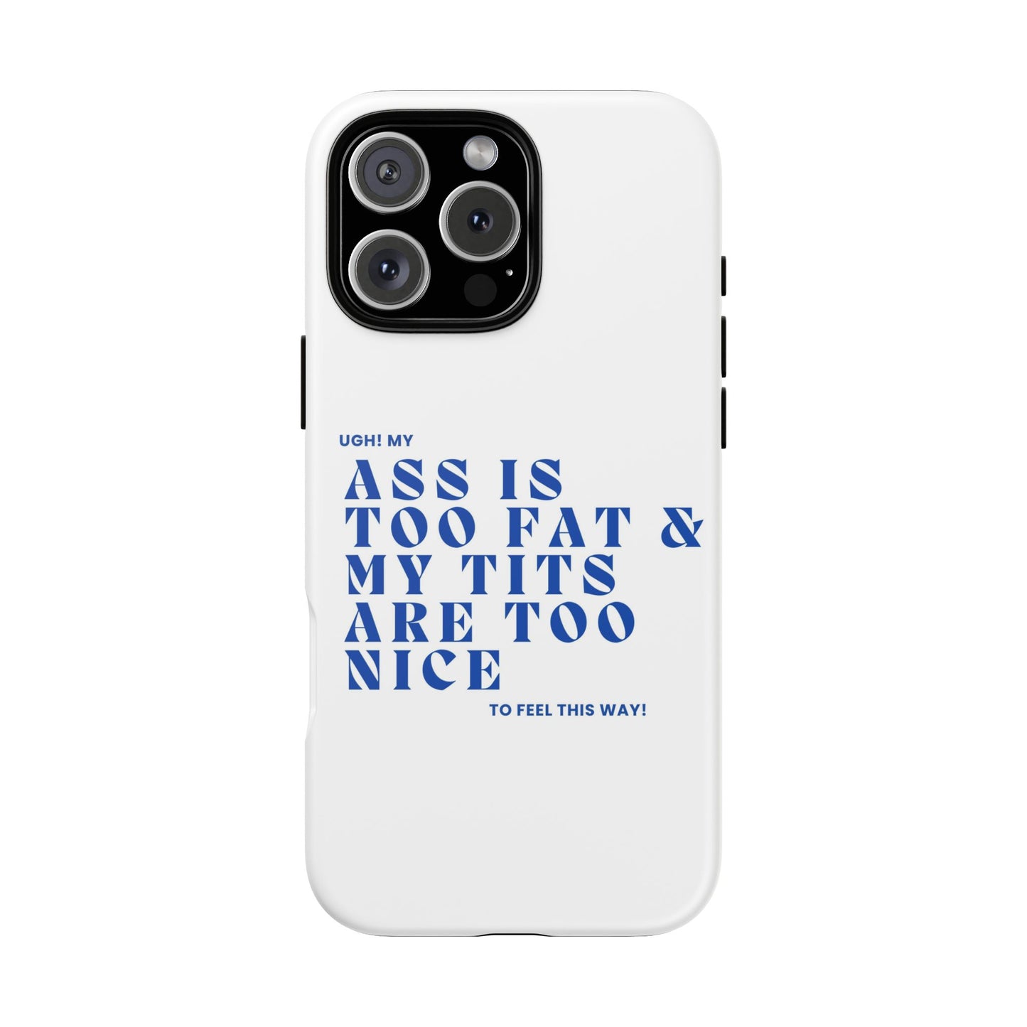 Phone Case, Bold Humor, Funny Quote, Ass & Tits, Gift for Friends, Trendy Accessory, Self-Love, Tough Phone Case, Protective Phone Cover