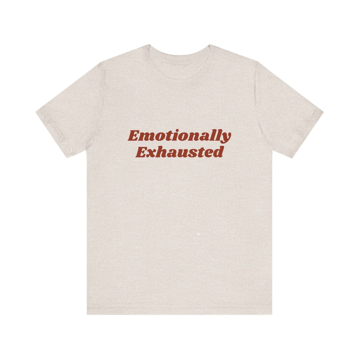 Emotionally Exhausted Tee, Casual Unisex T-Shirt, Gift for Friends, Mental Health Awareness, Funny Shirt, Everyday Wear, Relaxed Style - Its Fine, I Am Fine
