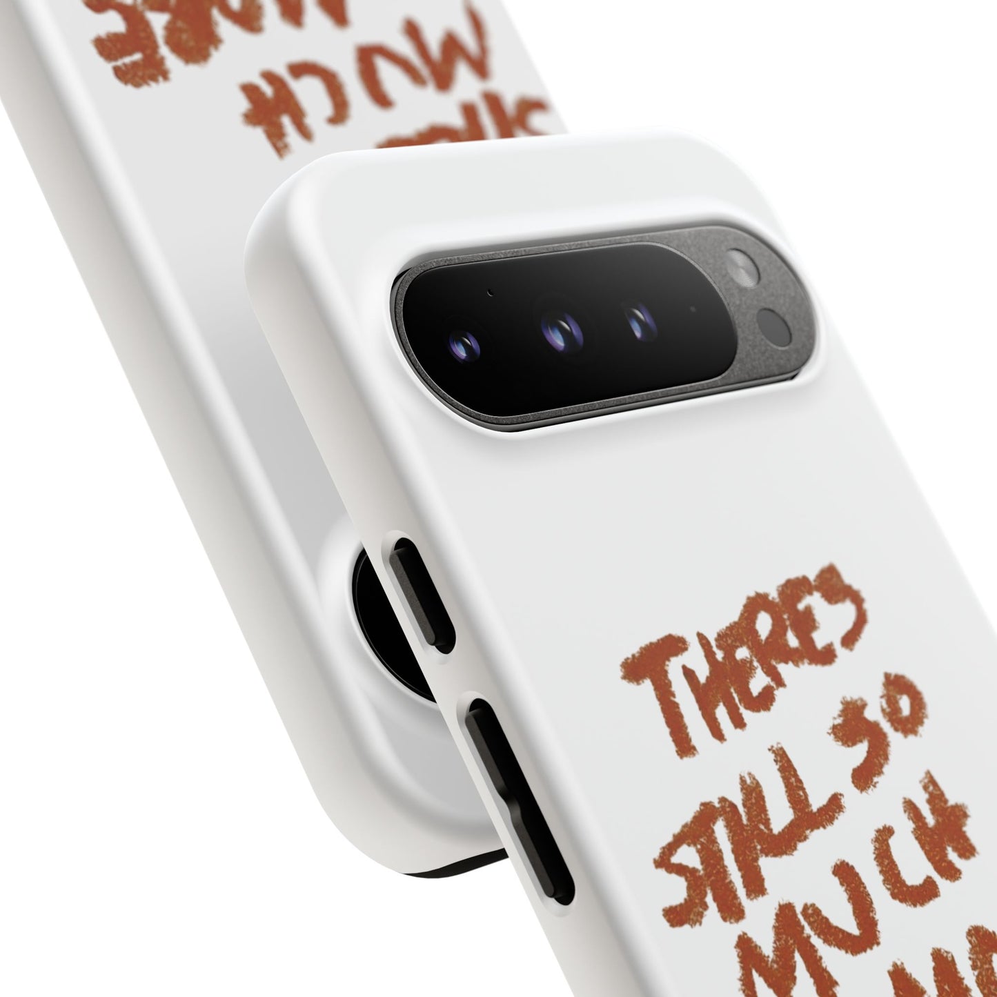 Embrace the Journey: 'There's Still So Much More' Inspiring Phone Case