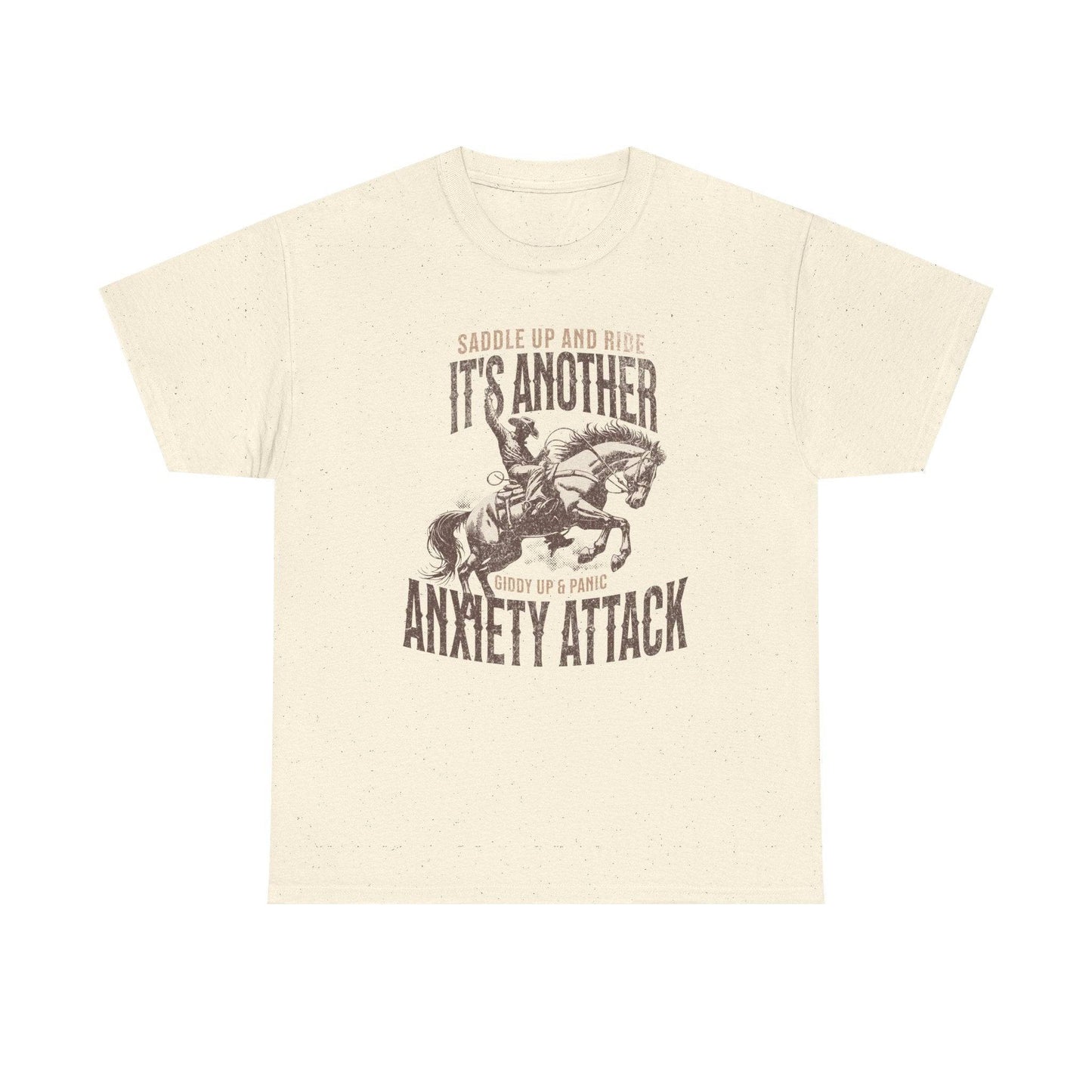 Unisex Heavy Cotton Tee - 'Saddle Up & Ride' Funny Anxiety Attack Shirt - Its Fine, I Am Fine