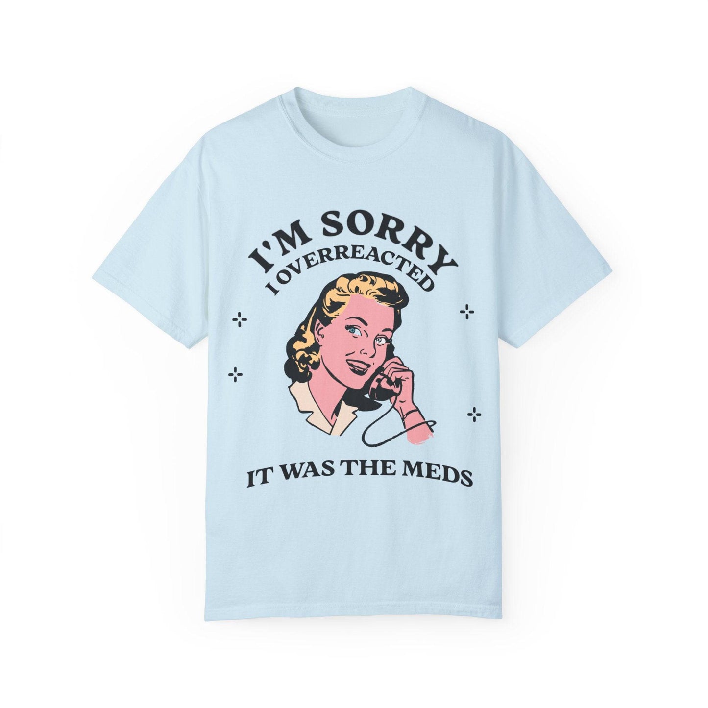 I'm Sorry Tee - Its Fine, I Am Fine