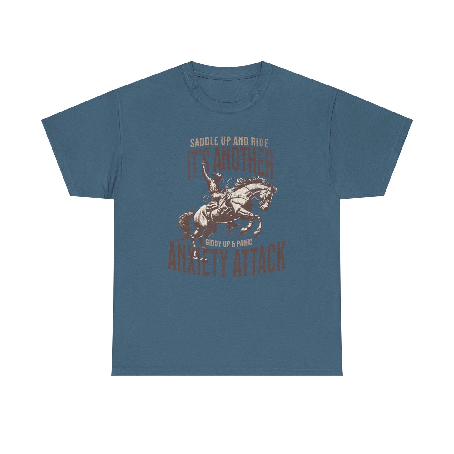 Unisex Heavy Cotton Tee - 'Saddle Up & Ride' Funny Anxiety Attack Shirt