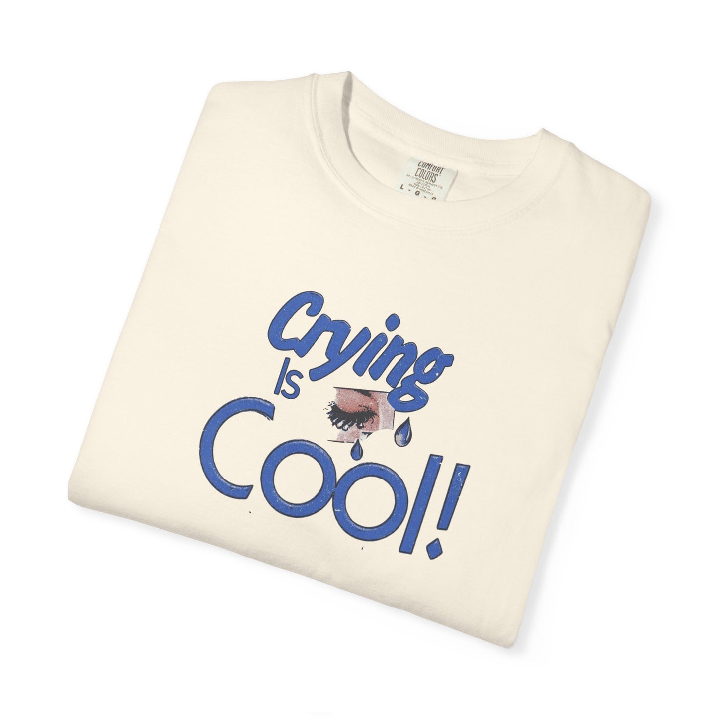 Crying Is Cool Unisex T-Shirt, Funny Tee for Mental Health Awareness, Gift for Friends, Comfort Wear, Everyday Casual Outfit