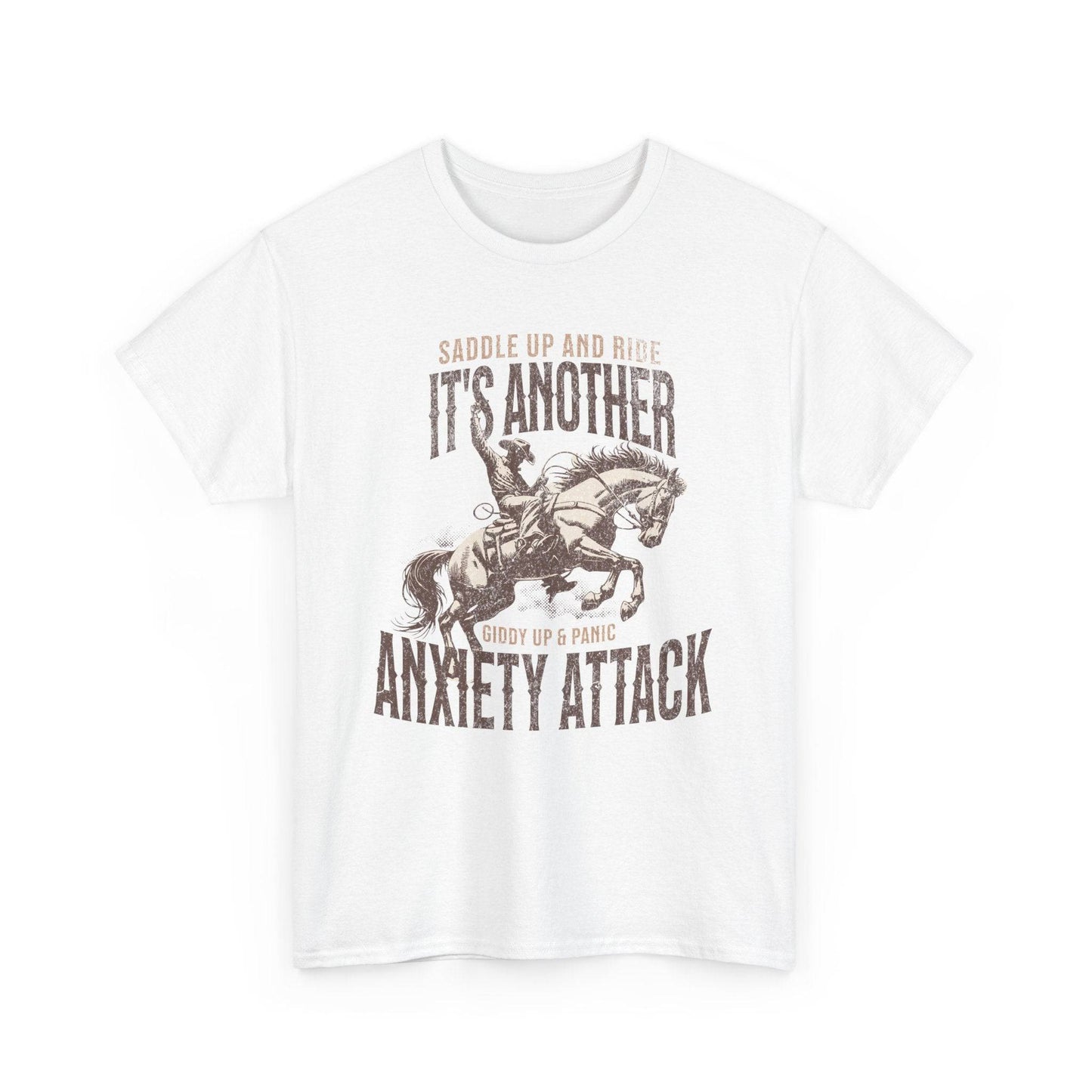 Unisex Heavy Cotton Tee - 'Saddle Up & Ride' Funny Anxiety Attack Shirt - Its Fine, I Am Fine