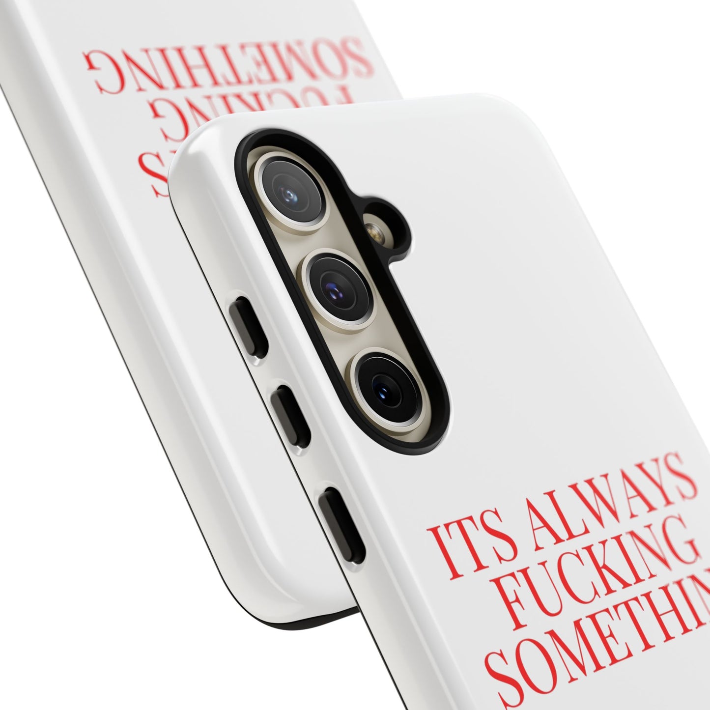 Its Always Something Tough Cases