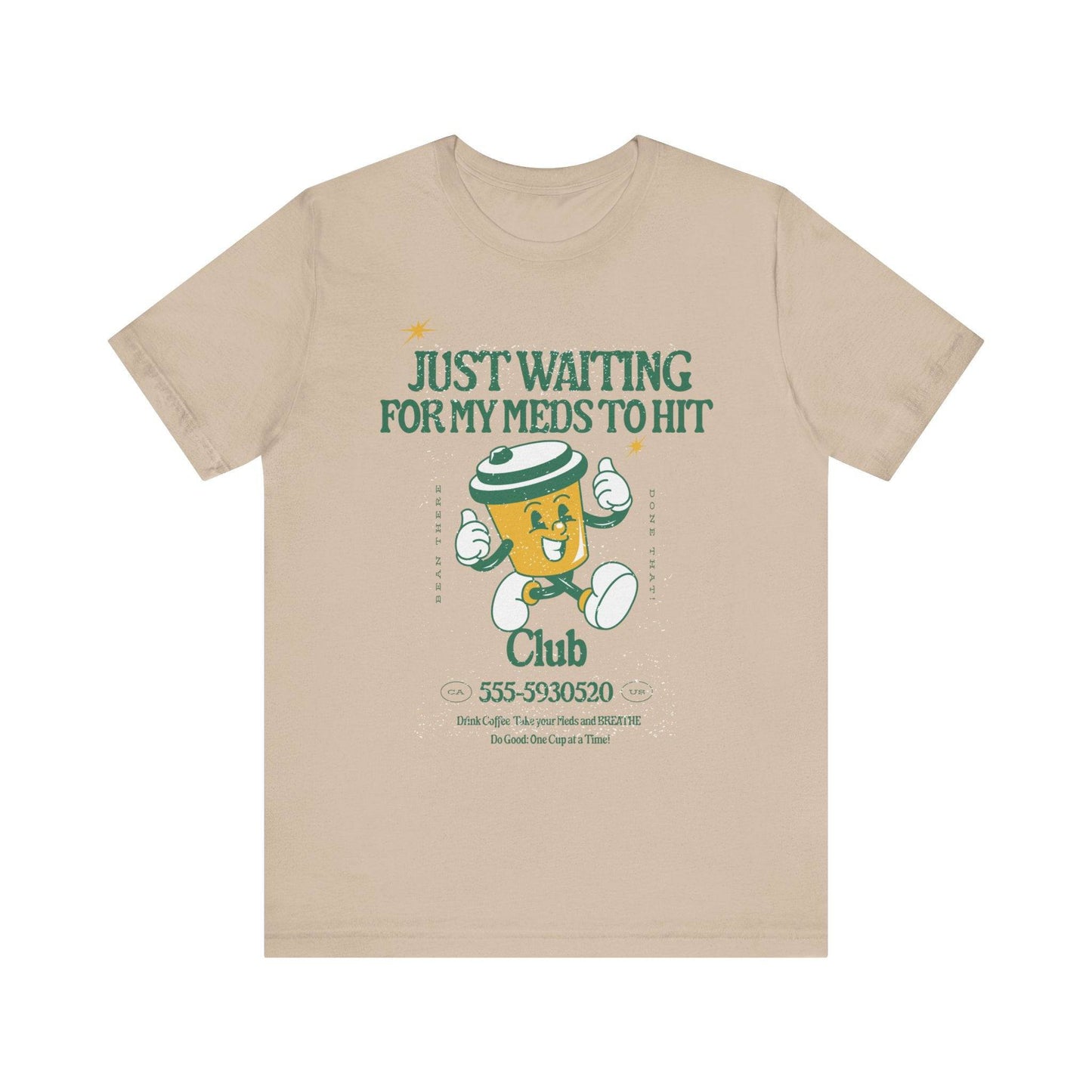 Waiting for the Meds Tee - Its Fine, I Am Fine