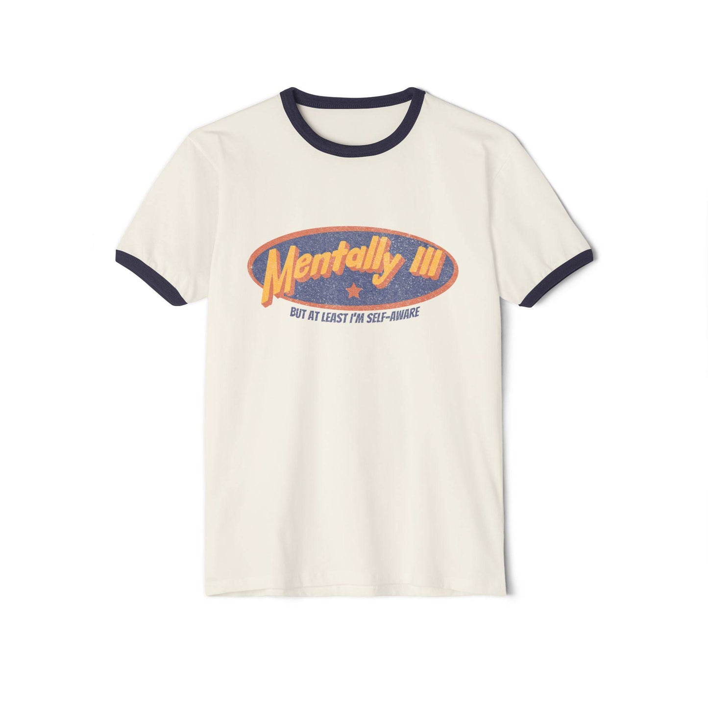 Mentally Ill, But Make It Fashion – Funny Retro Ringer Tee - Its Fine, I Am Fine