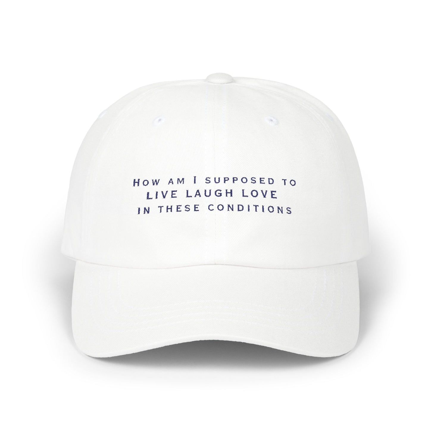 Live Laugh Love Classic Dad Cap, Funny Hat for Dads, Casual Dad Gear, Father's Day Gift, Everyday Wear Hat - Embroidered Baseball Cap,