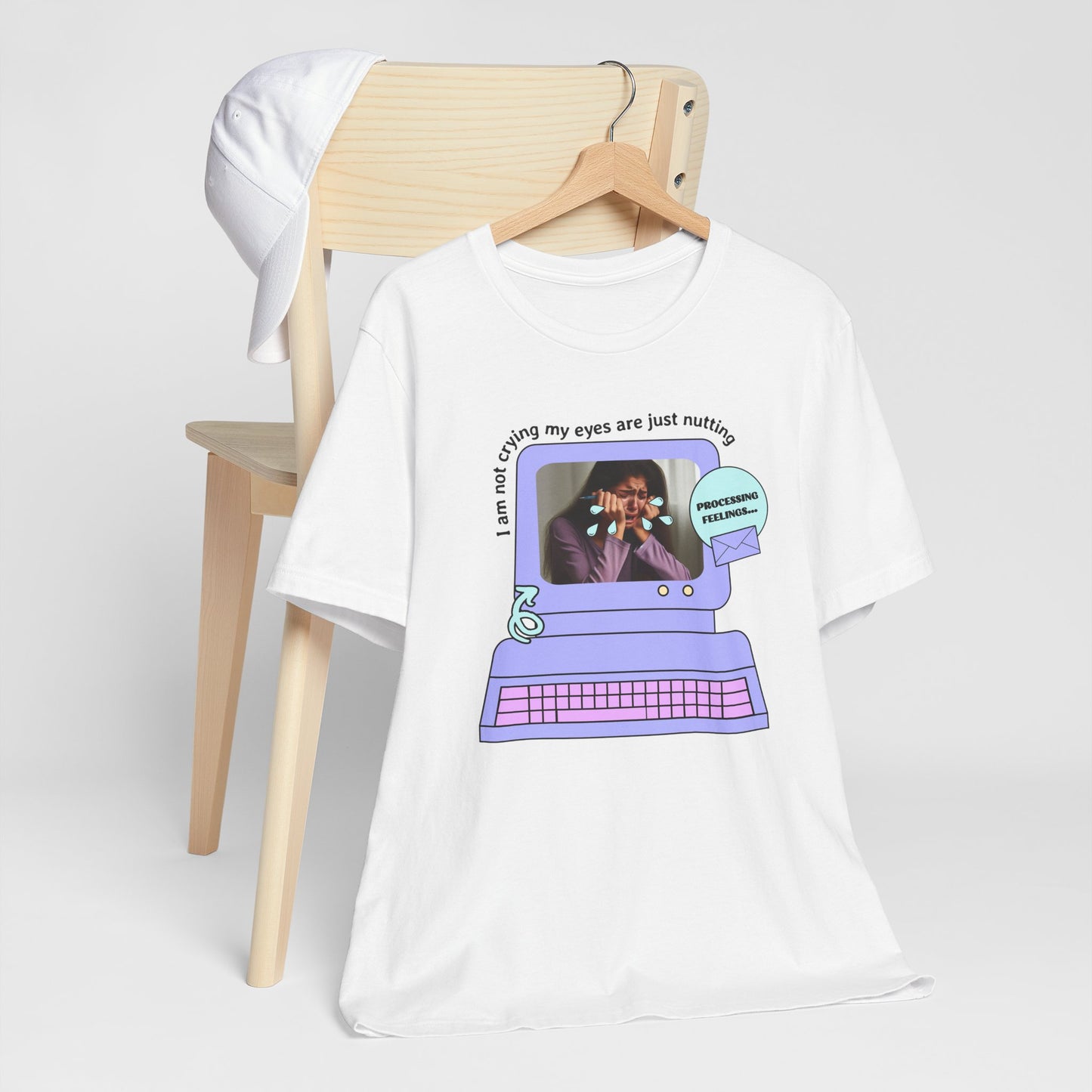 Funny Computer Graphic Tee - "I'm Not Crying, My Eyes Are Just Nutting" - Its Fine, I Am Fine