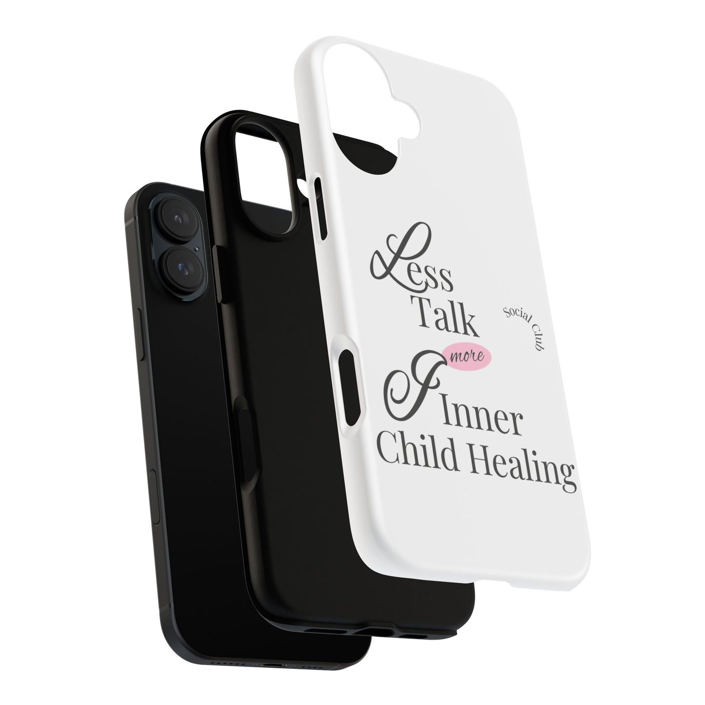 Inner Child Healing Phone Case - Less Talk More Healing - Tough Cases
