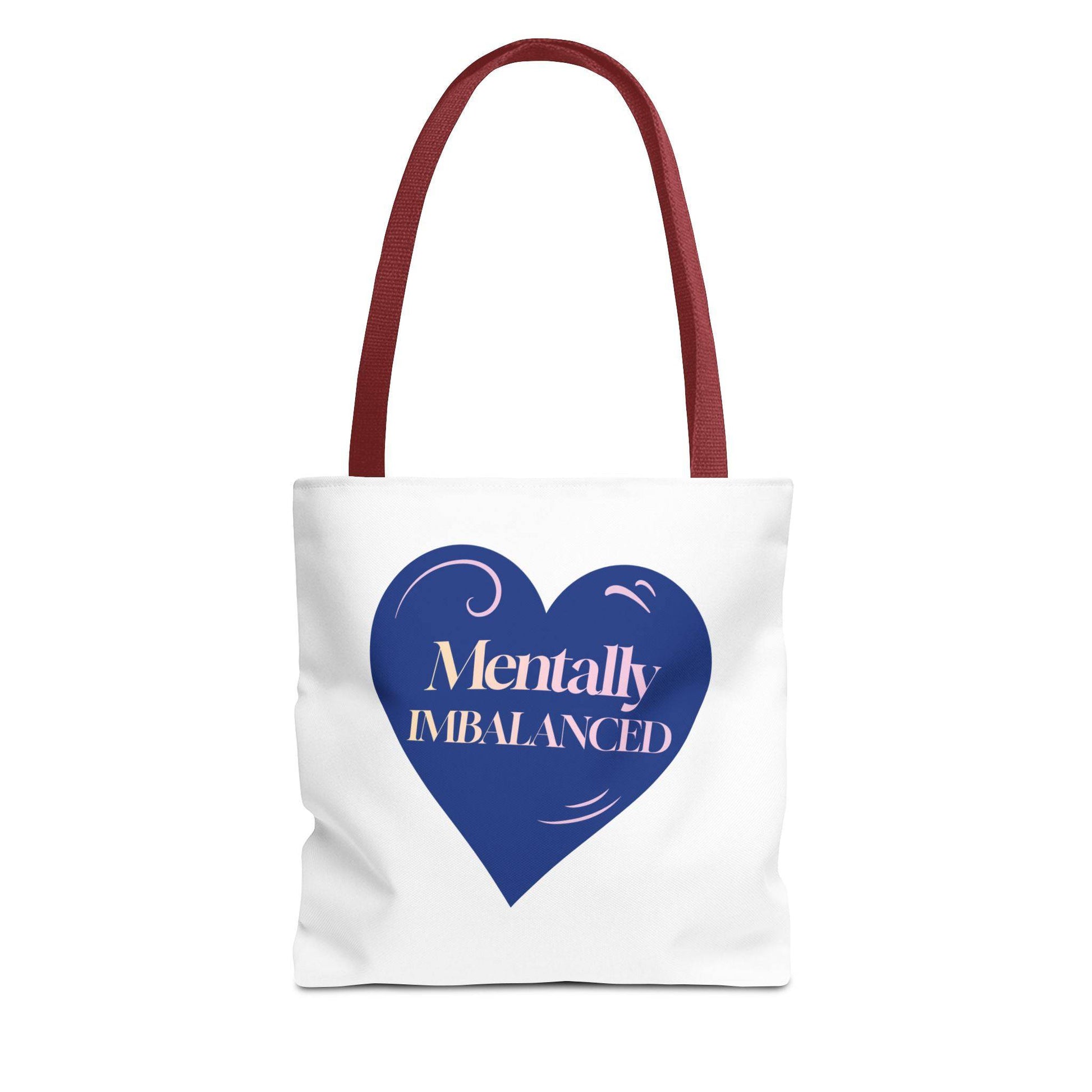 Mentally Imbalanced Tote Bag - Its Fine, I Am Fine