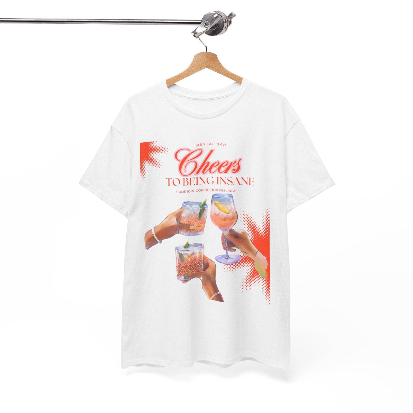Cheers T-shirt - Its Fine, I Am Fine