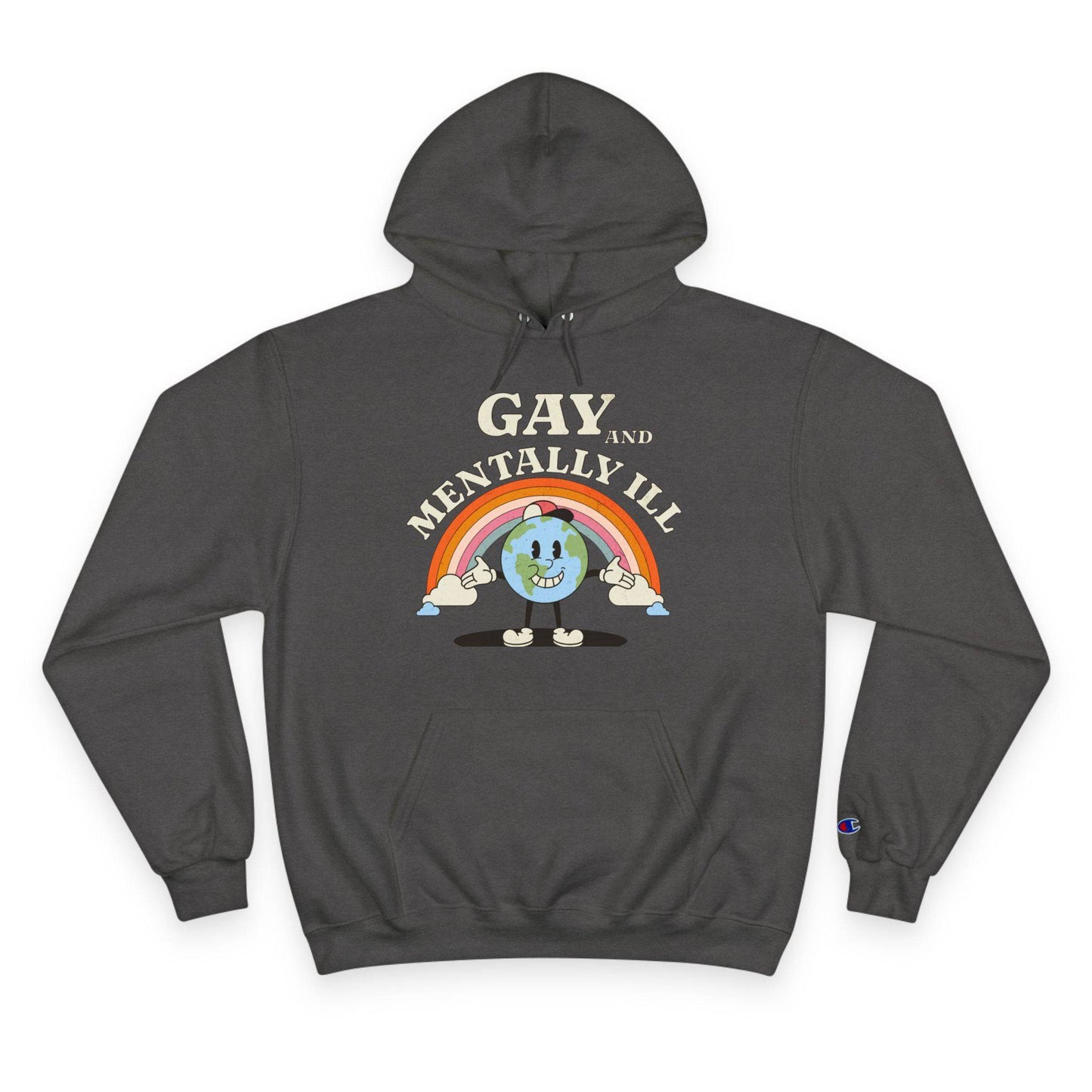 Gay and Mentally Ill Champion Hoodie – Bold, Fun & Comfortable LGBTQ+ Apparel - Its Fine, I Am Fine