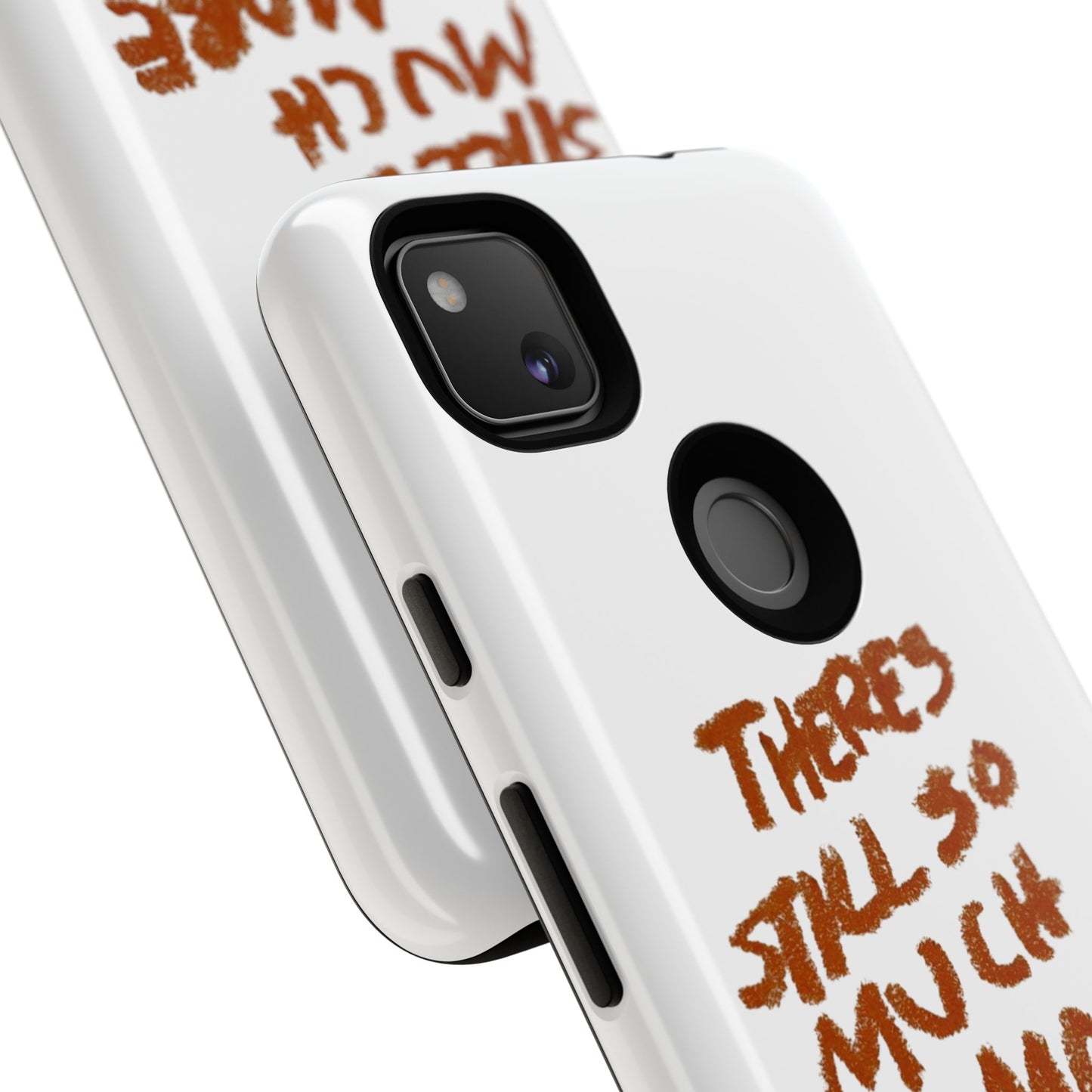 Embrace the Journey: 'There's Still So Much More' Inspiring Phone Case
