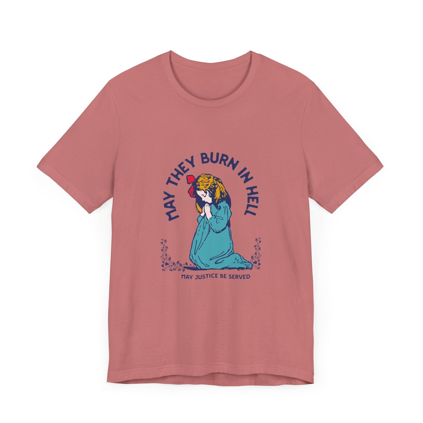 Funny Unisex Short Sleeve Tee - 'May They Burn In Hell' - Perfect for Halloween or Casual Wear