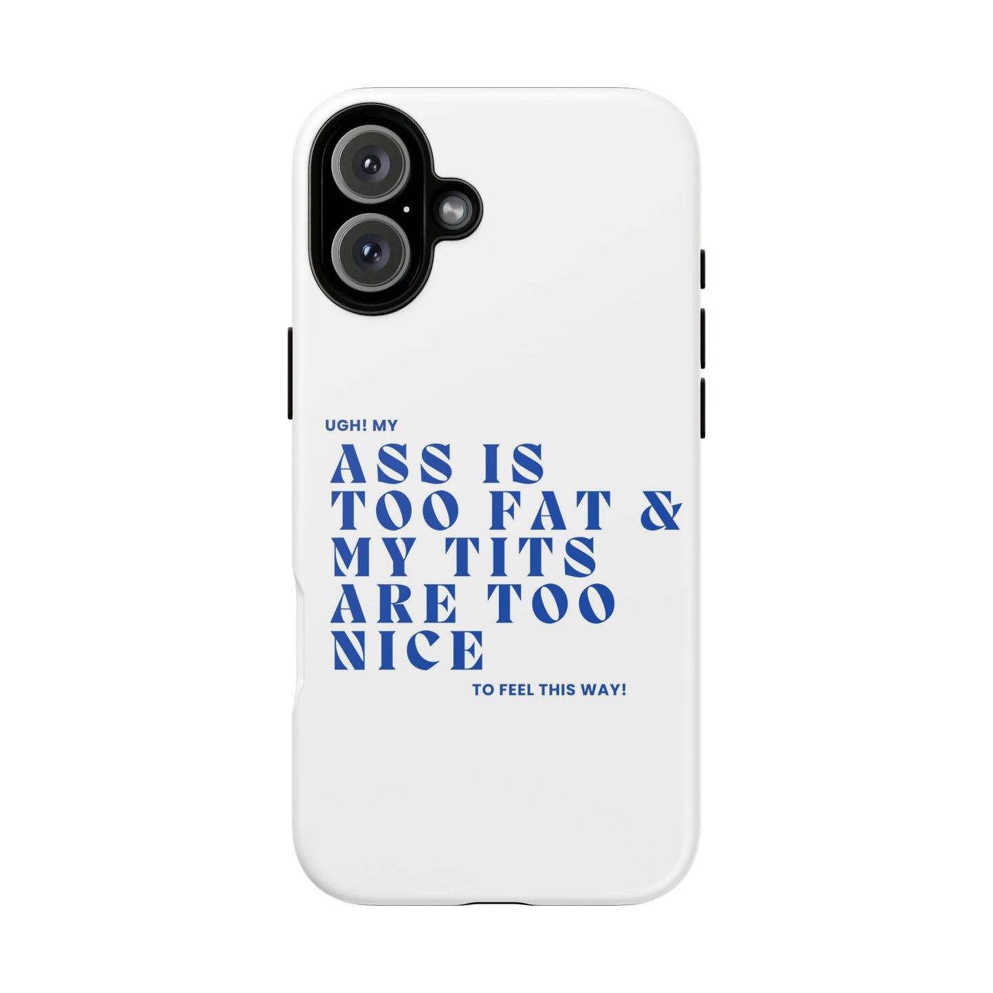 Phone Case, Bold Humor, Funny Quote, Ass & Tits, Gift for Friends, Trendy Accessory, Self-Love, Tough Phone Case, Protective Phone Cover