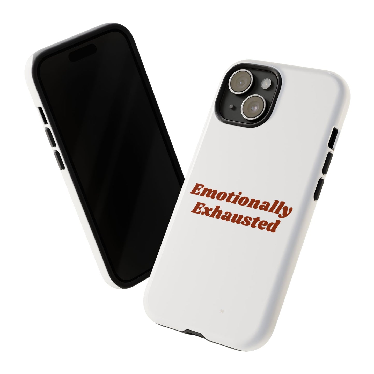 Emotionally Exhausted Phone Case, Tough Cases, Funny Gift, Self-Care Accessory, Smartphone Cover, Stress Relief
