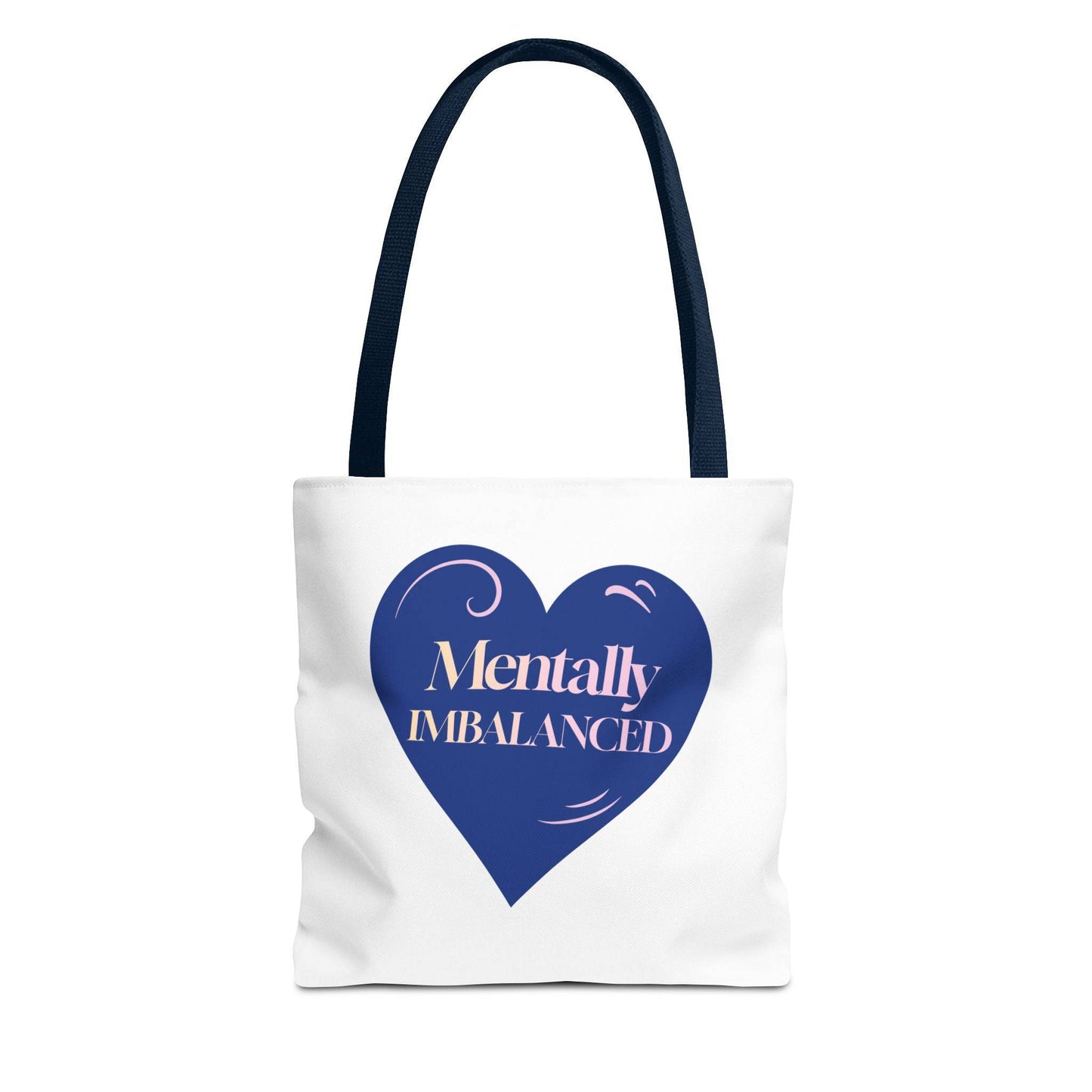Mentally Imbalanced Tote Bag - Its Fine, I Am Fine