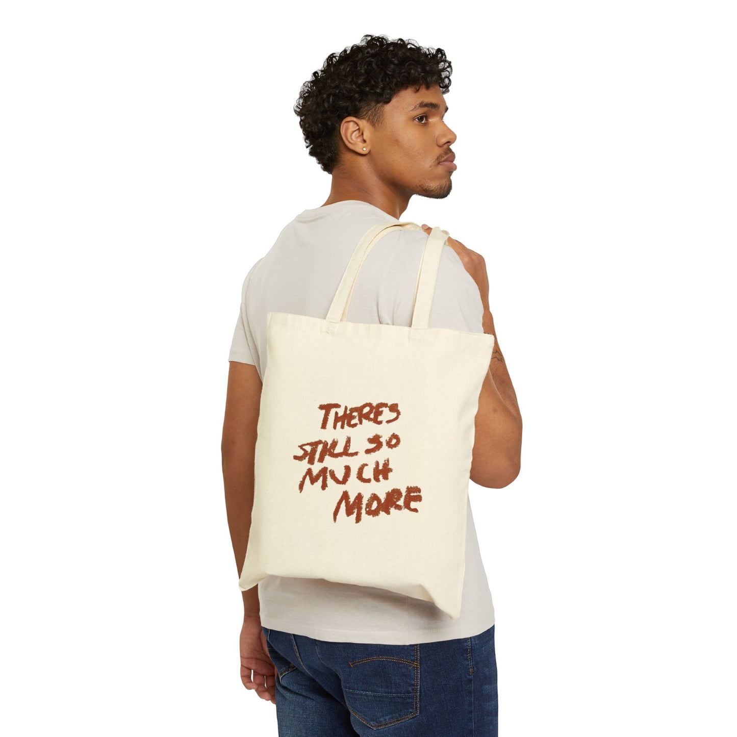 There's So Much More Cotton Canvas Tote Bag