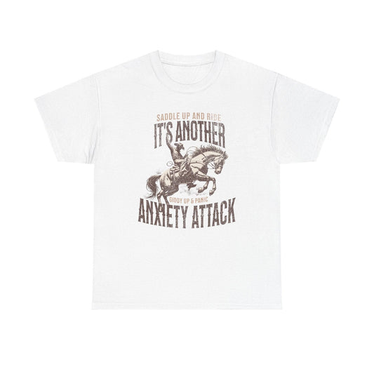 Unisex Heavy Cotton Tee - 'Saddle Up & Ride' Funny Anxiety Attack Shirt - Its Fine, I Am Fine