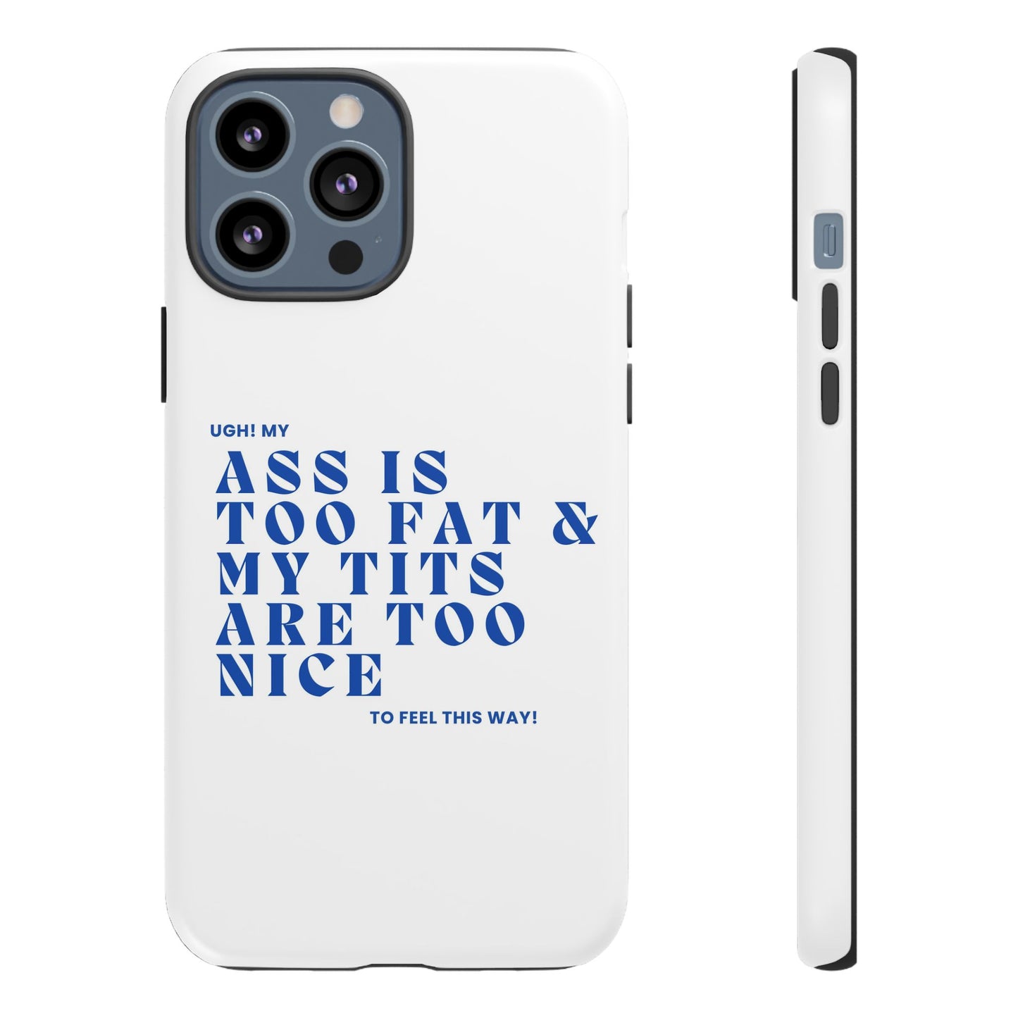 Phone Case, Bold Humor, Funny Quote, Ass & Tits, Gift for Friends, Trendy Accessory, Self-Love, Tough Phone Case, Protective Phone Cover